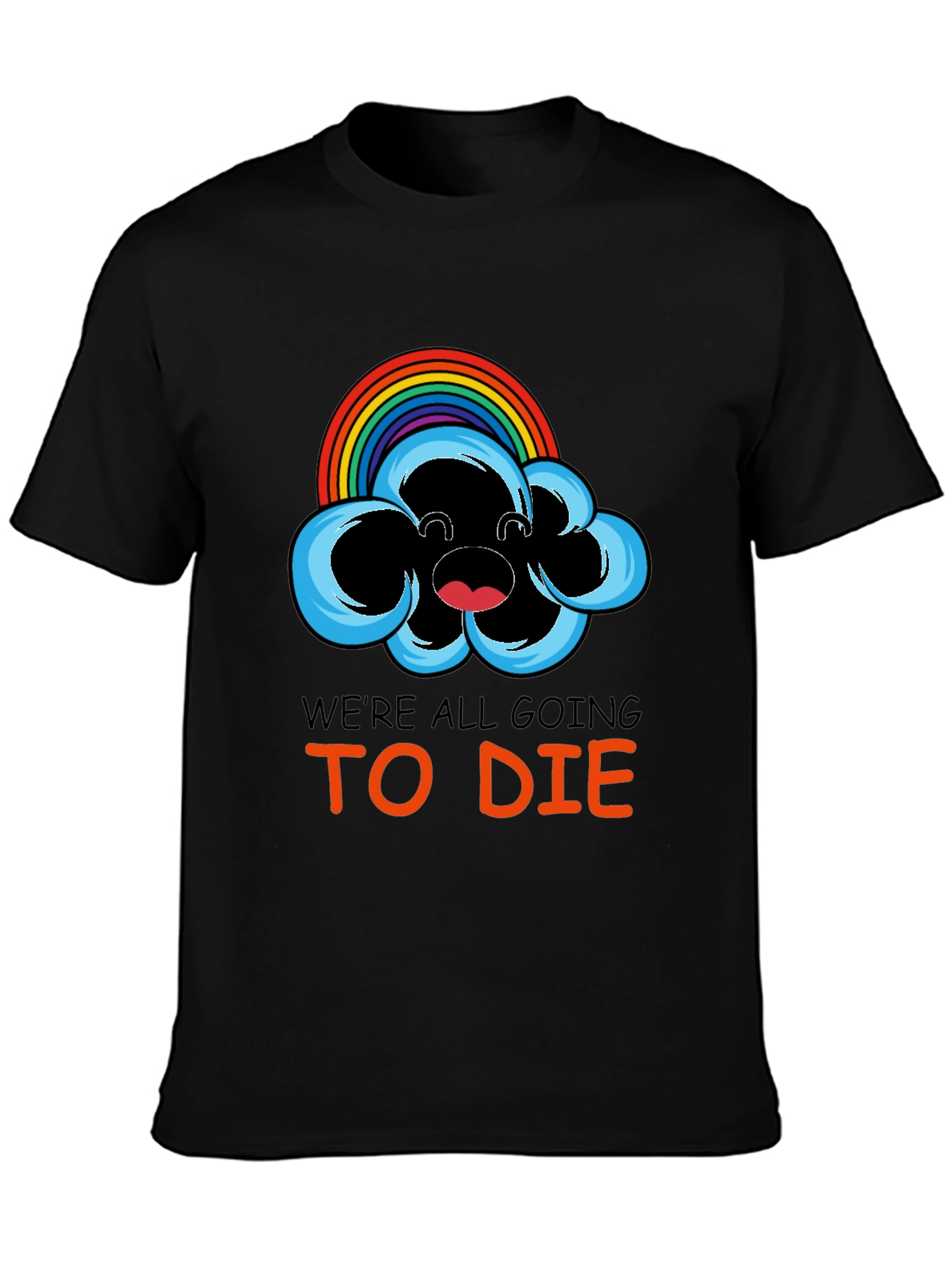 Were All Going To Die Rainbow Cloud Graphic Tee