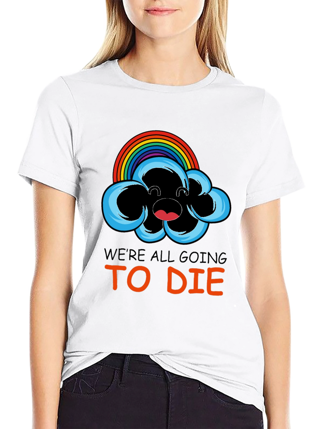 Were All Going To Die Rainbow Cloud Graphic Tee