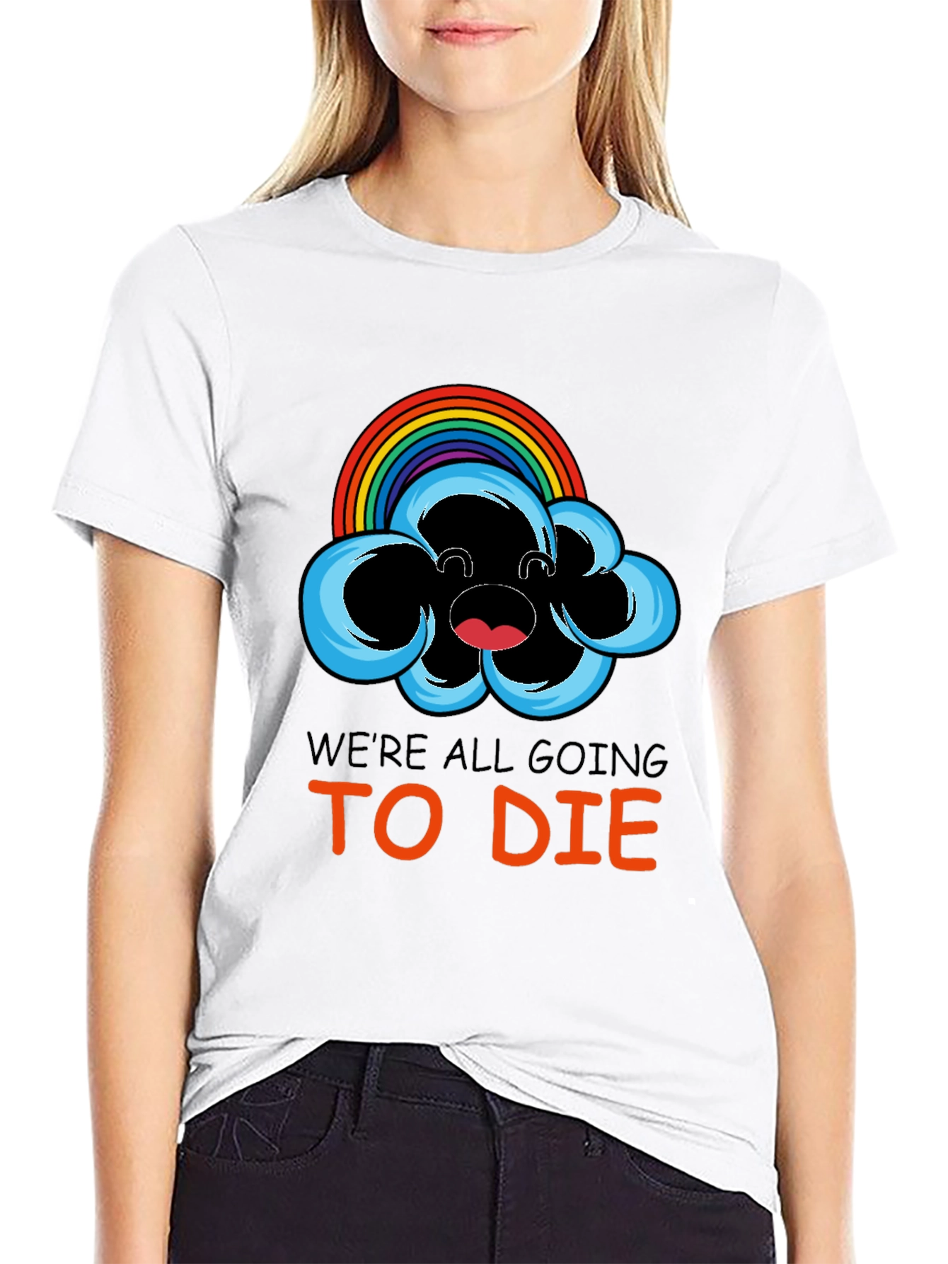 Were All Going To Die Rainbow Cloud Graphic Tee