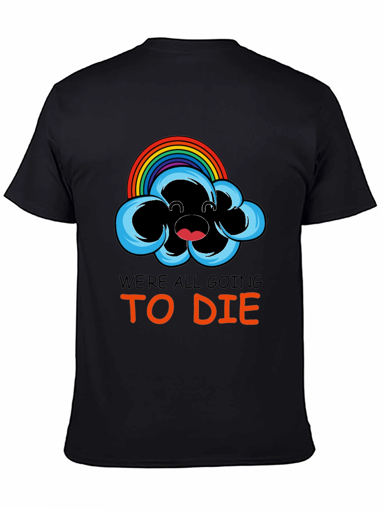 Were All Going To Die Rainbow Cloud Graphic Tee