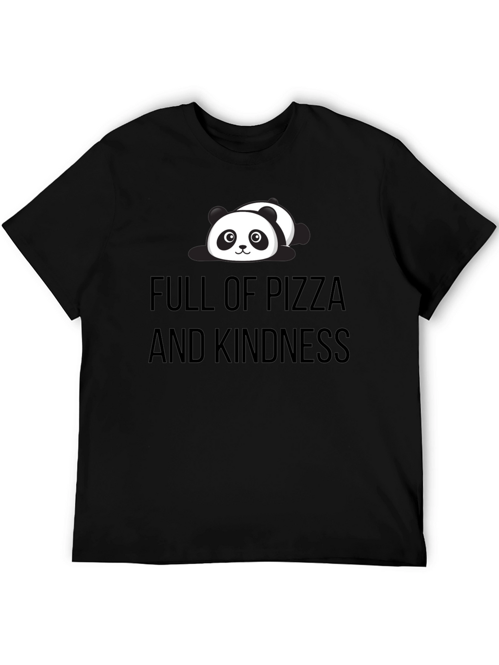 Full of Pizza and Kindness Panda Tee