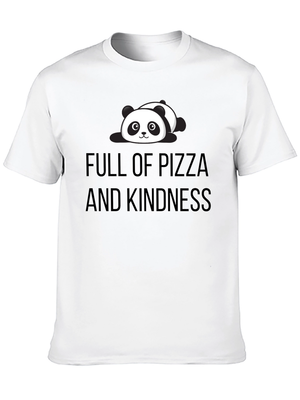 Full of Pizza and Kindness Panda Tee