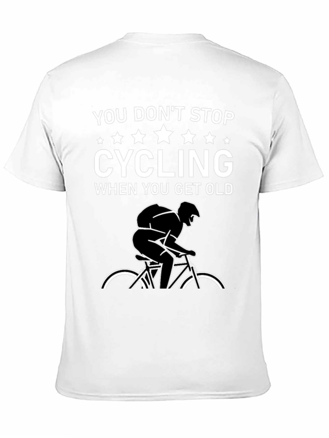Cycling T-Shirt - You Dont Stop Cycling