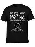Cycling T-Shirt - You Dont Stop Cycling