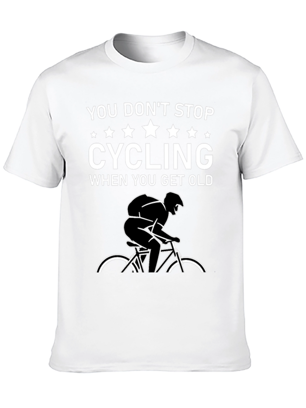 Cycling T-Shirt - You Dont Stop Cycling