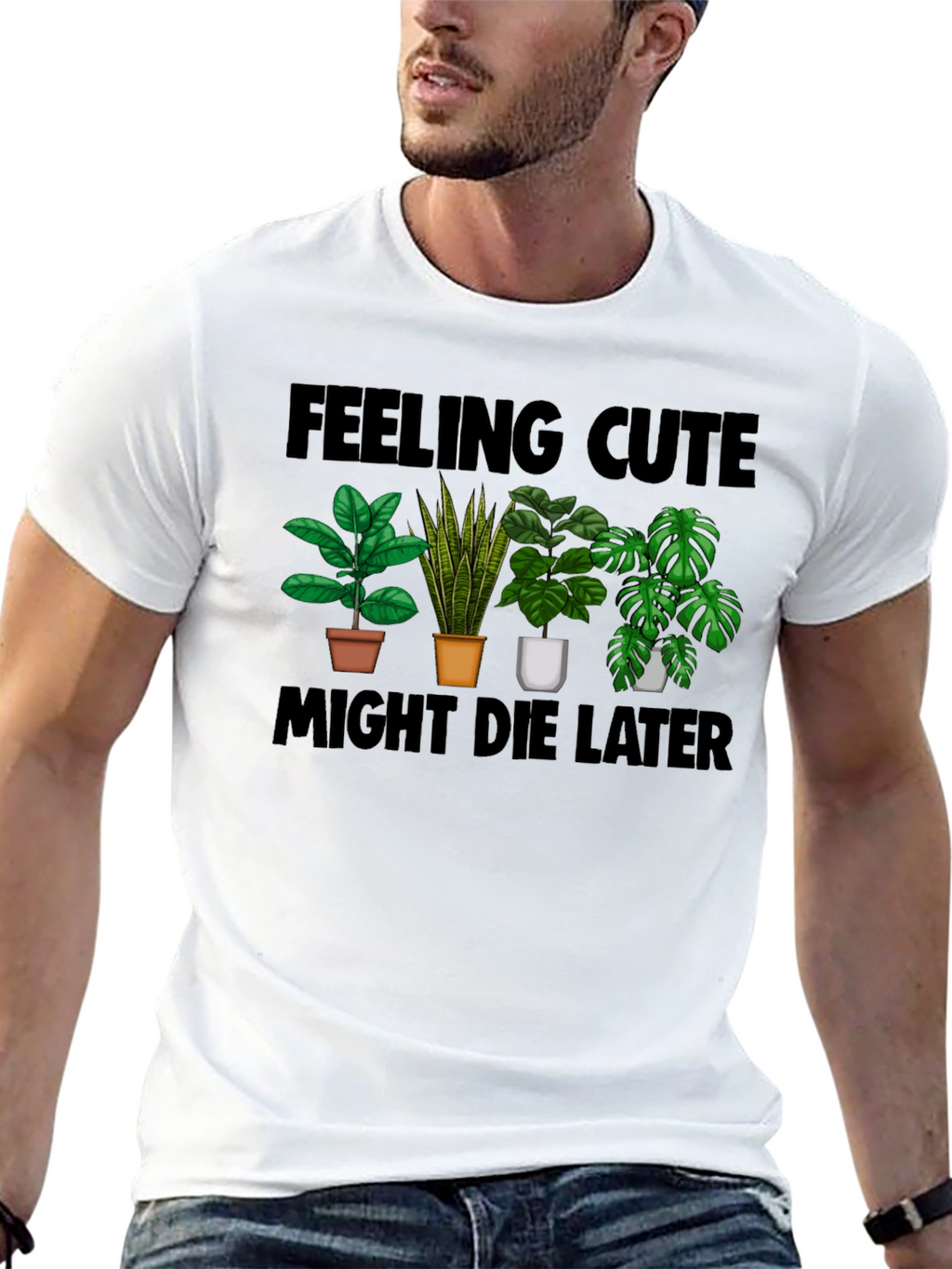 Feeling Cute Plant Lover T-Shirt