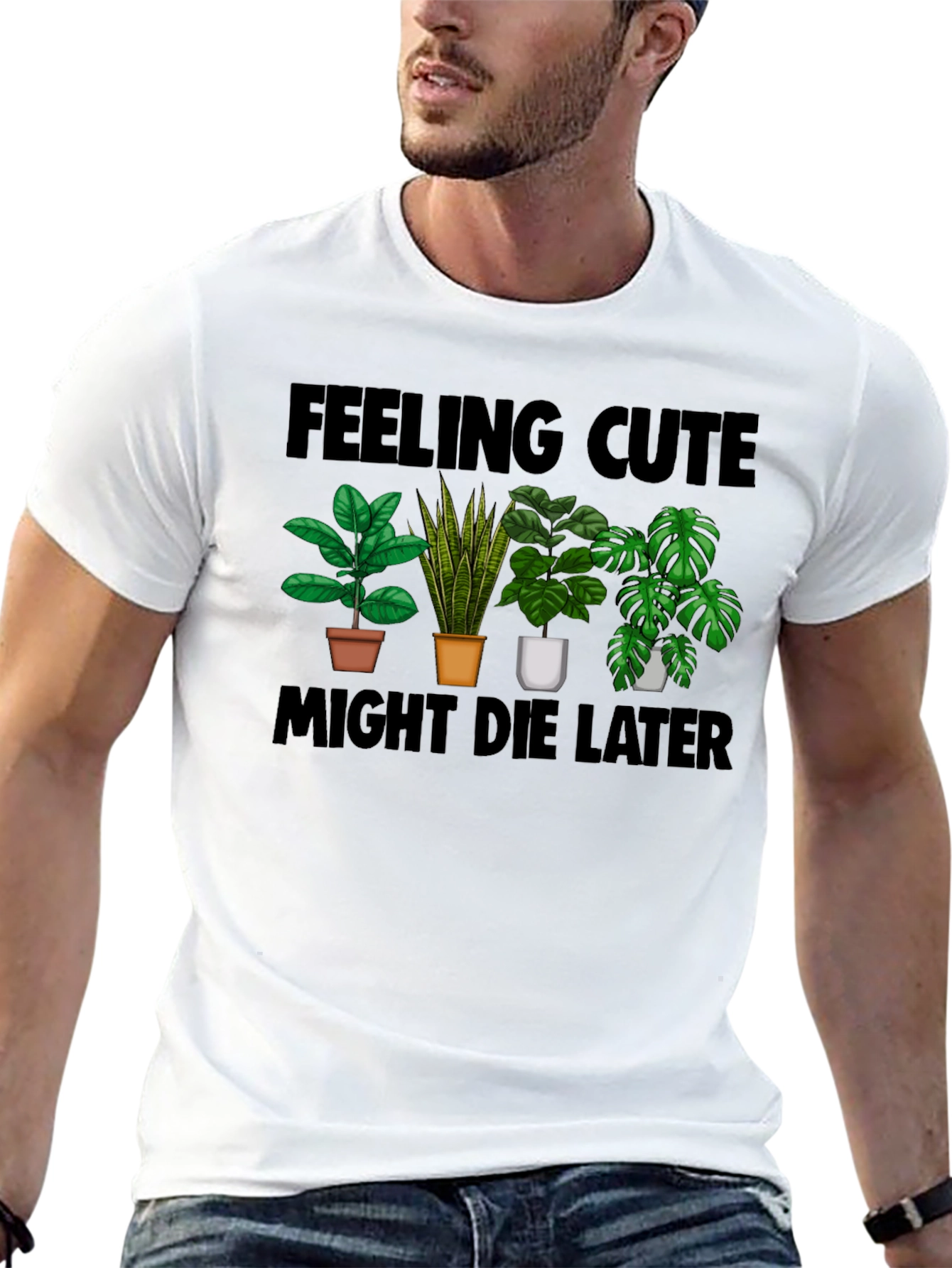 Feeling Cute Plant Lover T-Shirt