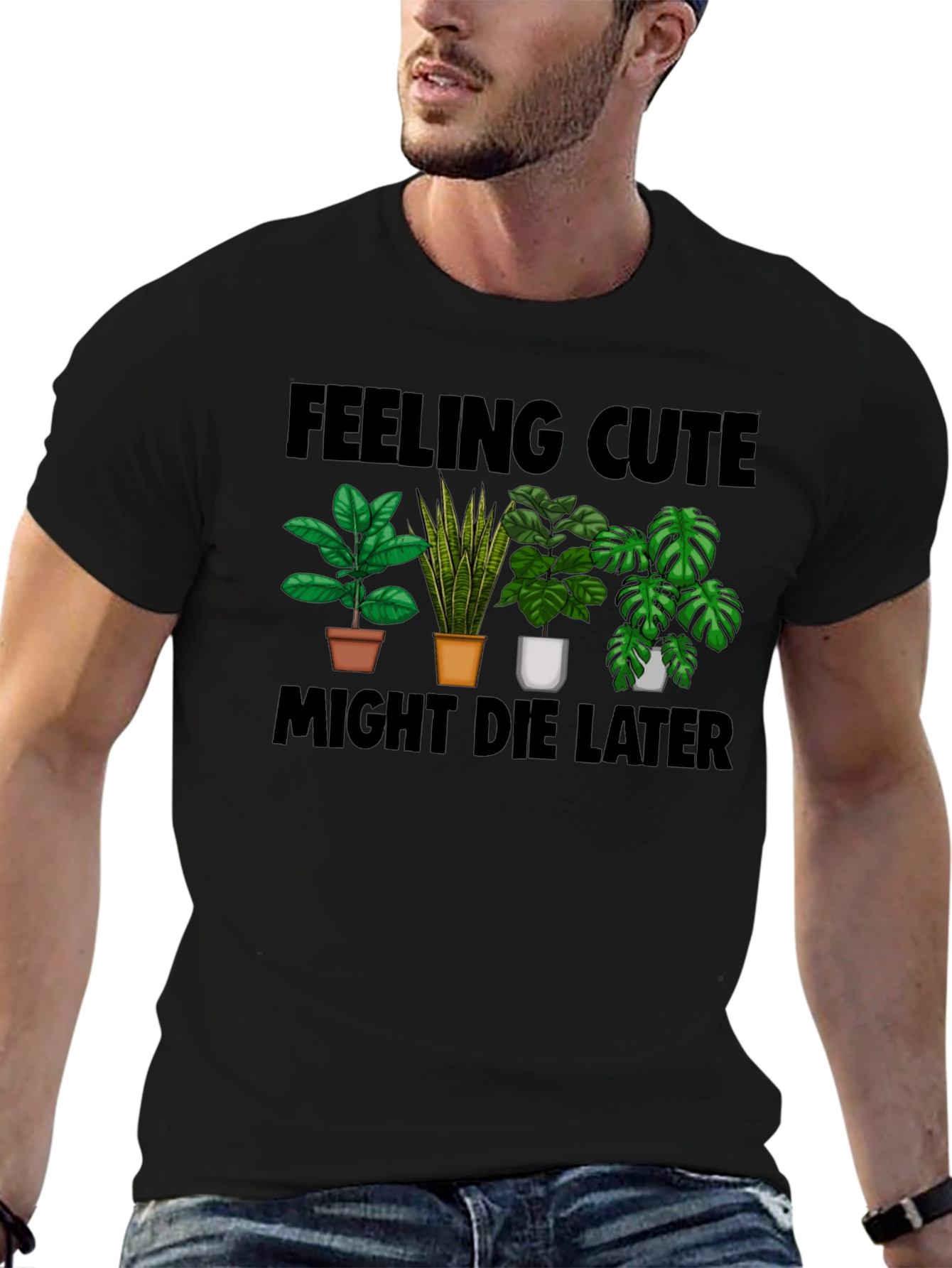 Feeling Cute Plant Lover T-Shirt