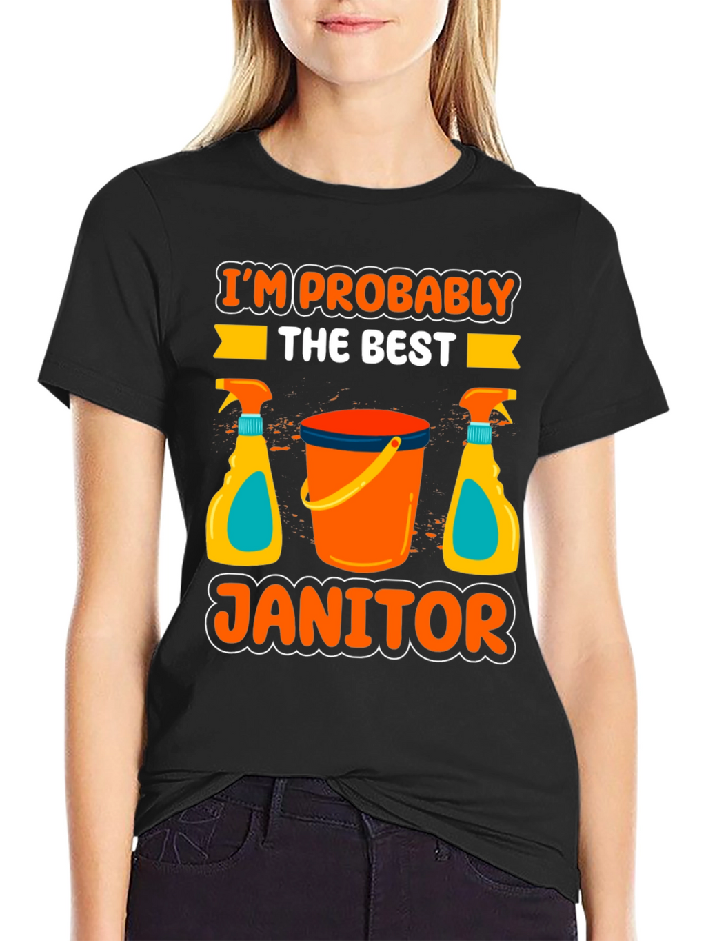 Im Probably The Best Janitor T-Shirt