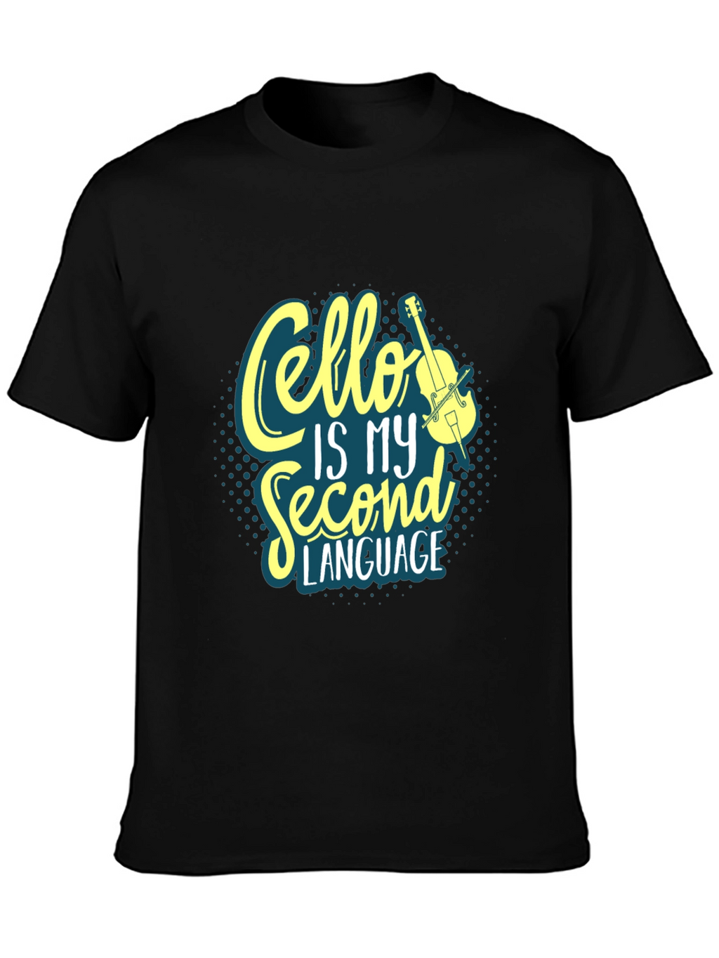 Cello is My Second Language T-Shirt