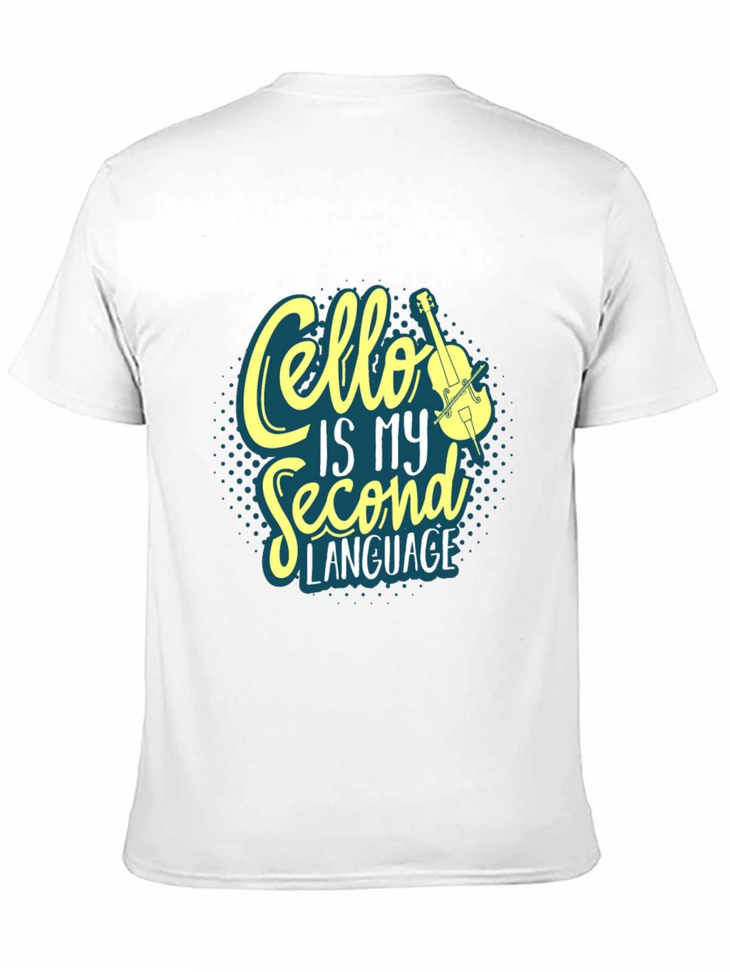 Cello is My Second Language T-Shirt