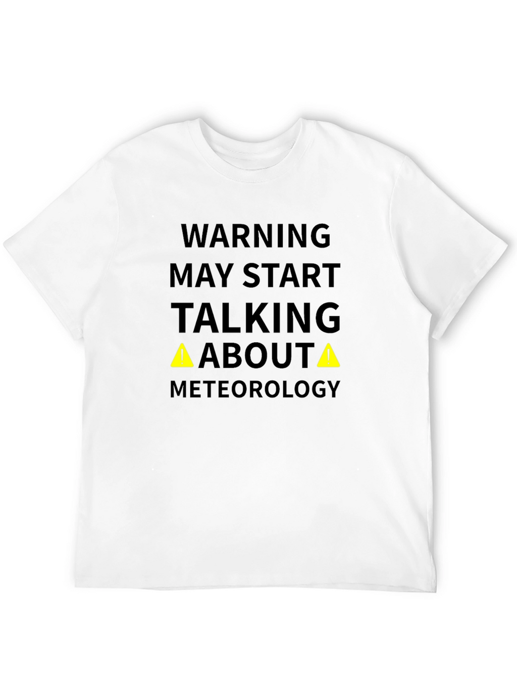 Meteorology Warning Funny Black T-Shirt