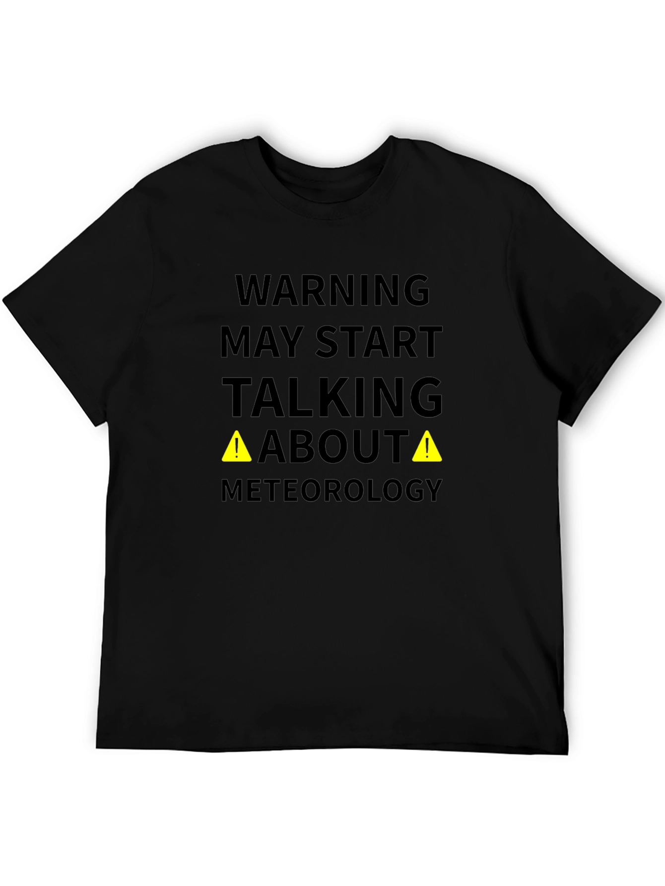 Meteorology Warning Funny Black T-Shirt
