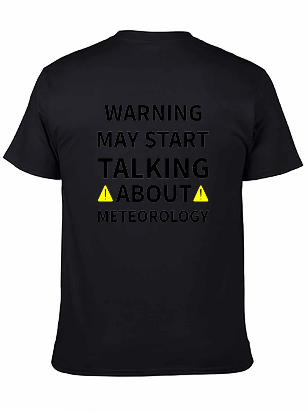 Meteorology Warning Funny Black T-Shirt