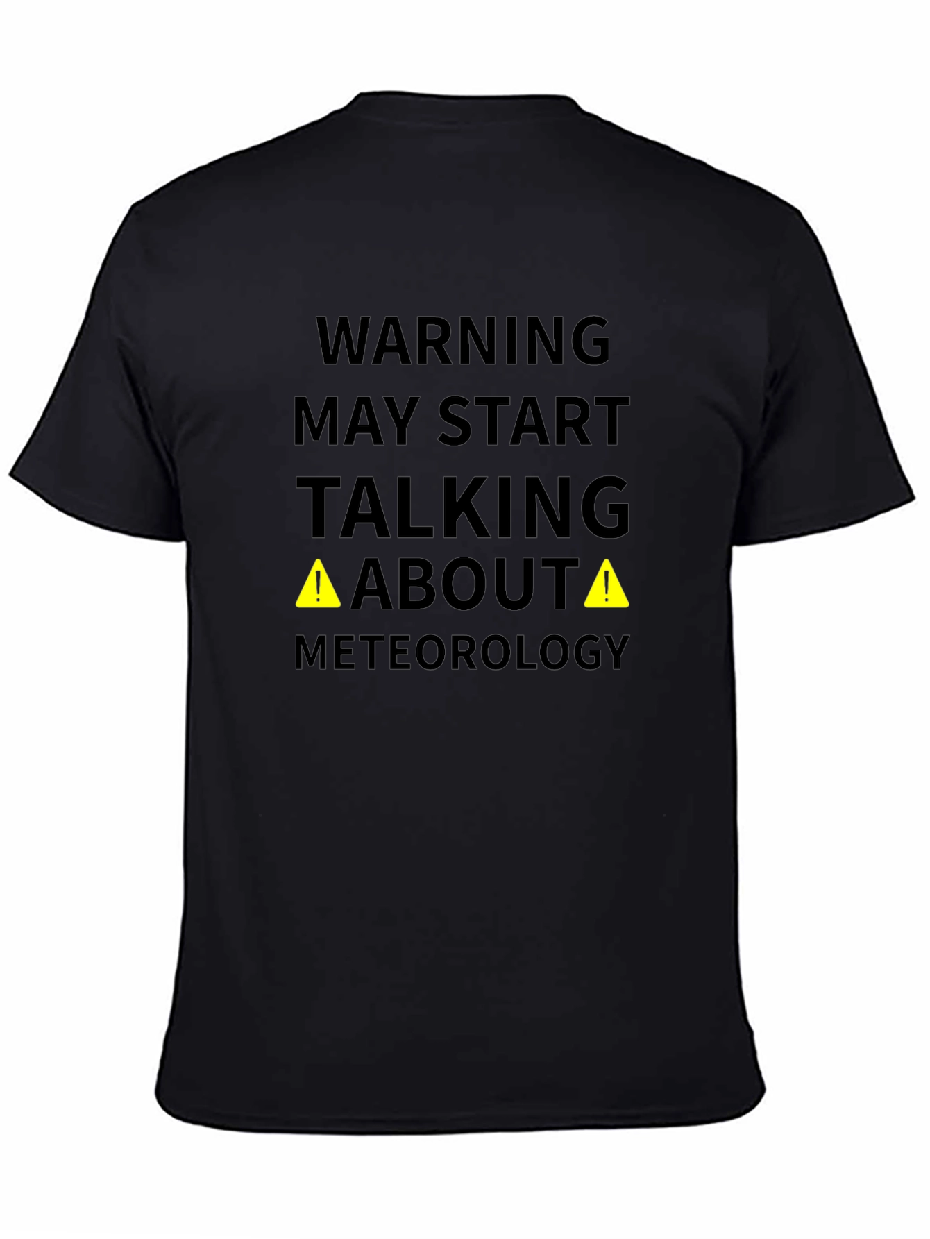 Meteorology Warning Funny Black T-Shirt