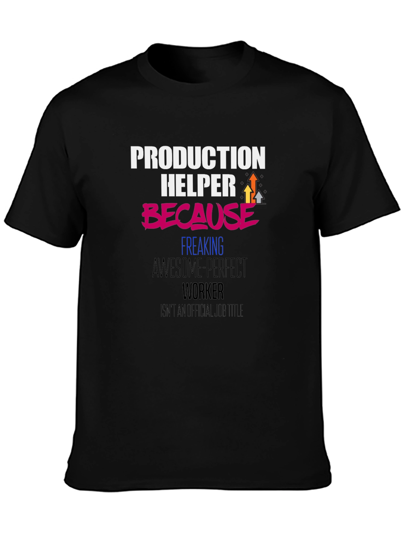 Production Helper Funny Graphic T-Shirt