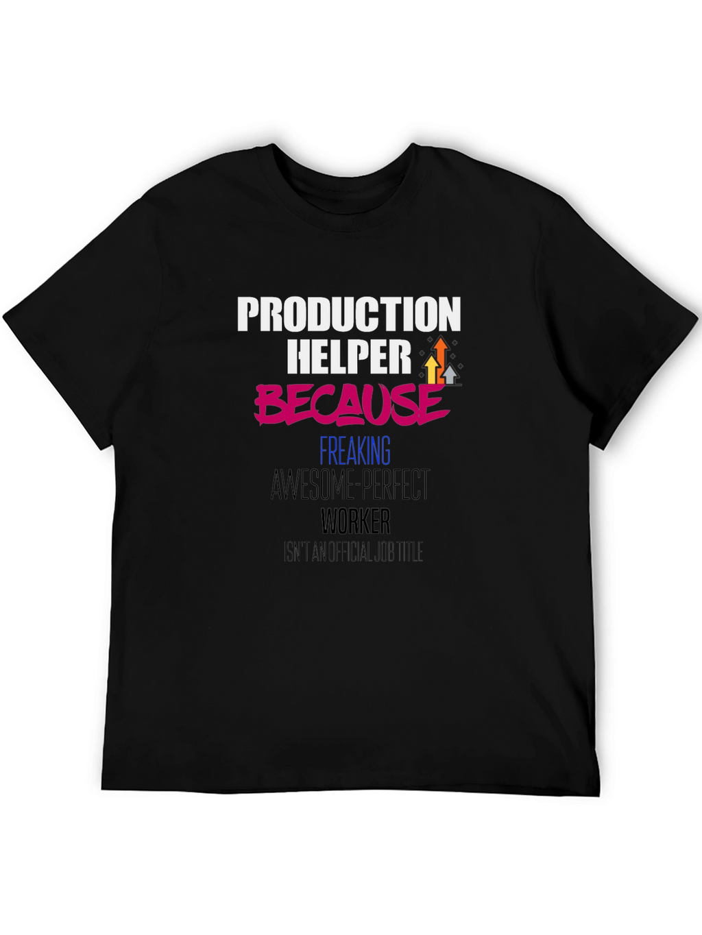 Production Helper Funny Graphic T-Shirt