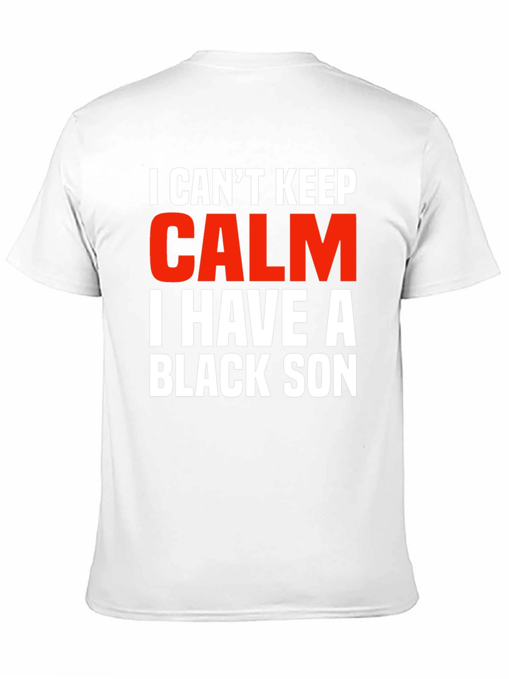 I Cant Keep Calm Black Son Novelty Graphic Tee