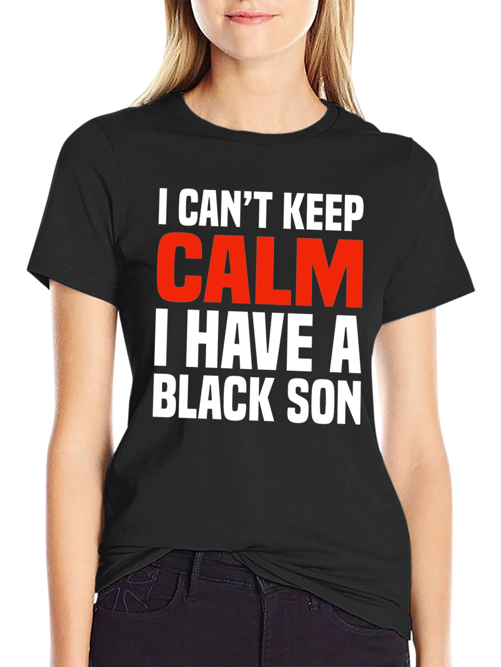 I Cant Keep Calm Black Son Novelty Graphic Tee
