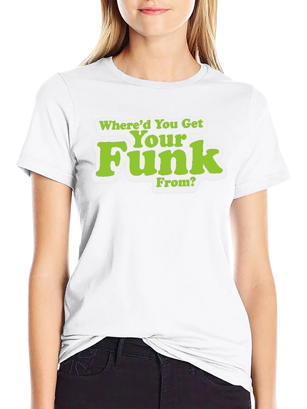 Whered You Get Your Funk From T-Shirt
