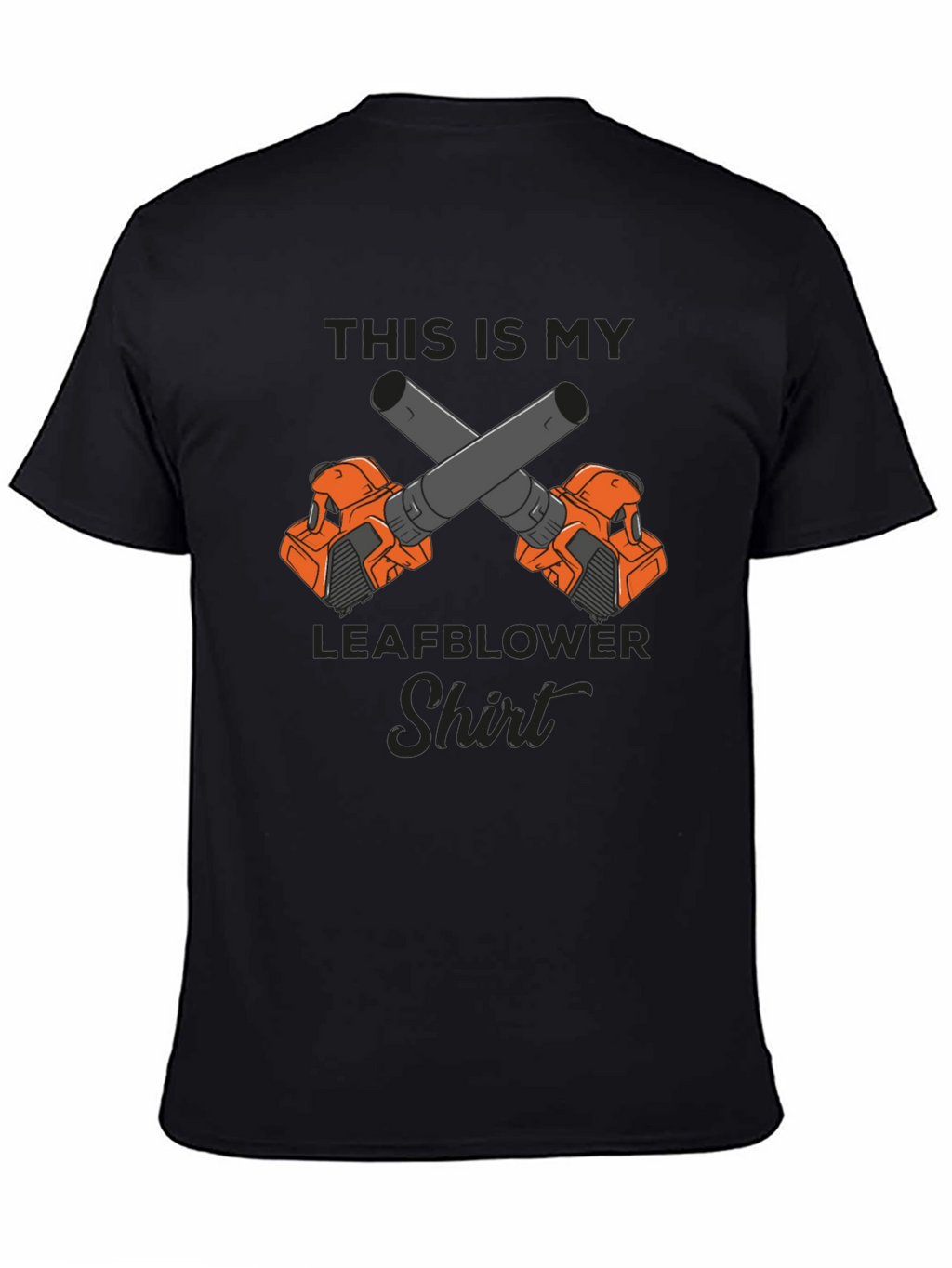 Leafblower Shirt - Funny Gardener T-Shirt