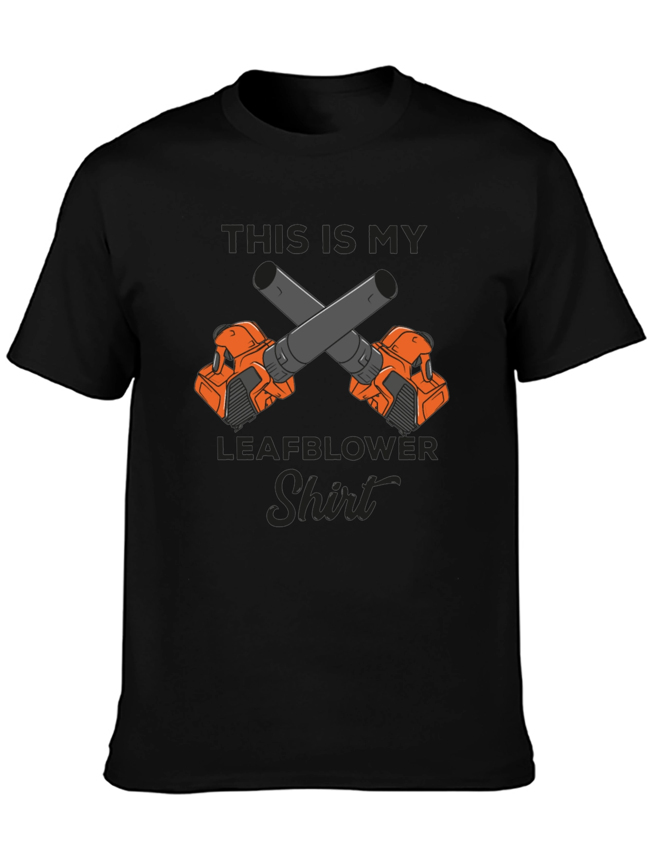 Leafblower Shirt - Funny Gardener T-Shirt