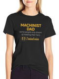 Machinist Dad T-Shirt - Hero Edition