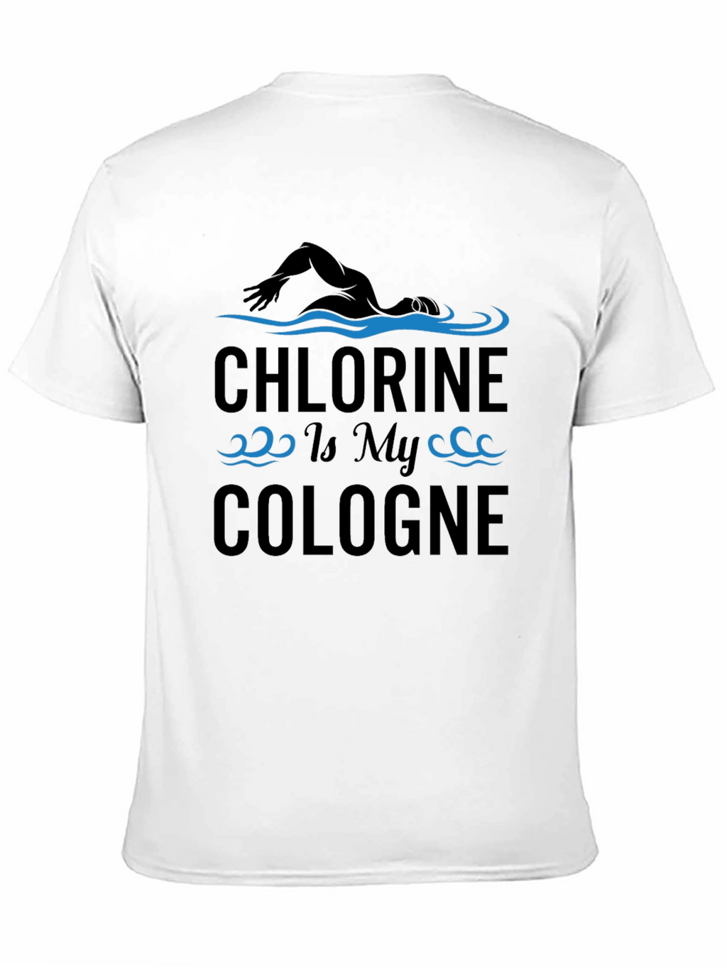 Chlorine is My Cologne Funny Swimmer T-Shirt