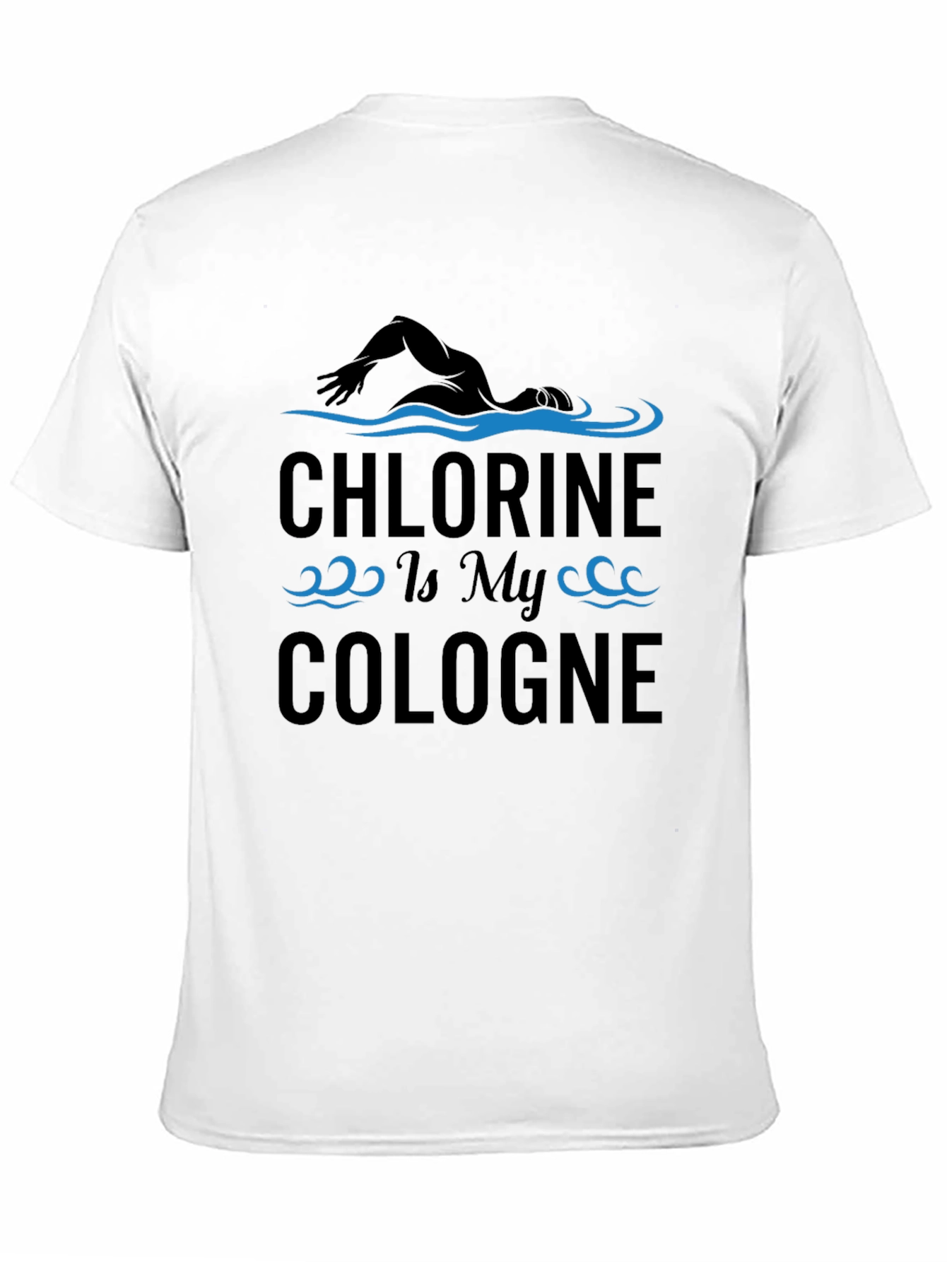 Chlorine is My Cologne Funny Swimmer T-Shirt