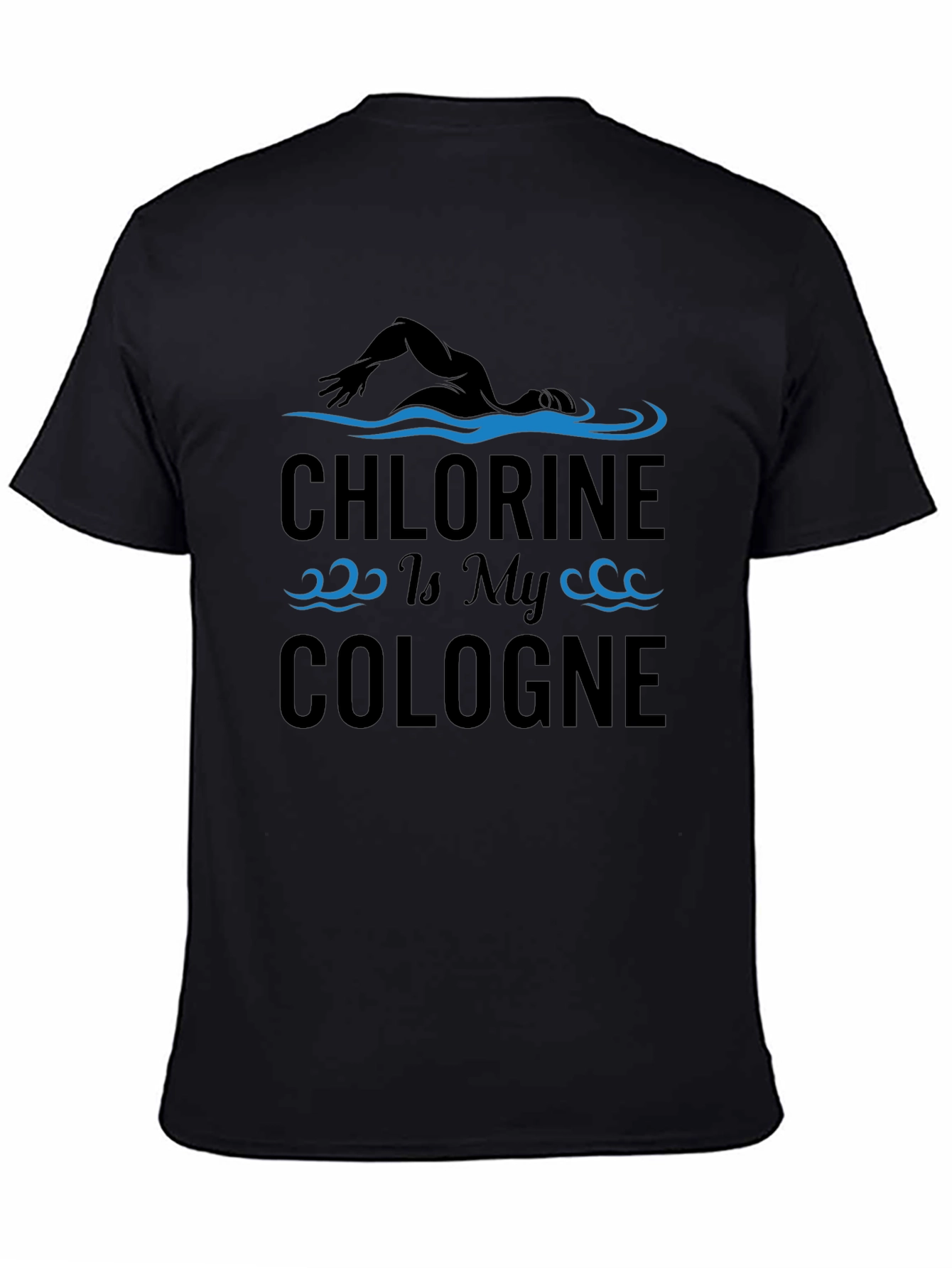 Chlorine is My Cologne Funny Swimmer T-Shirt