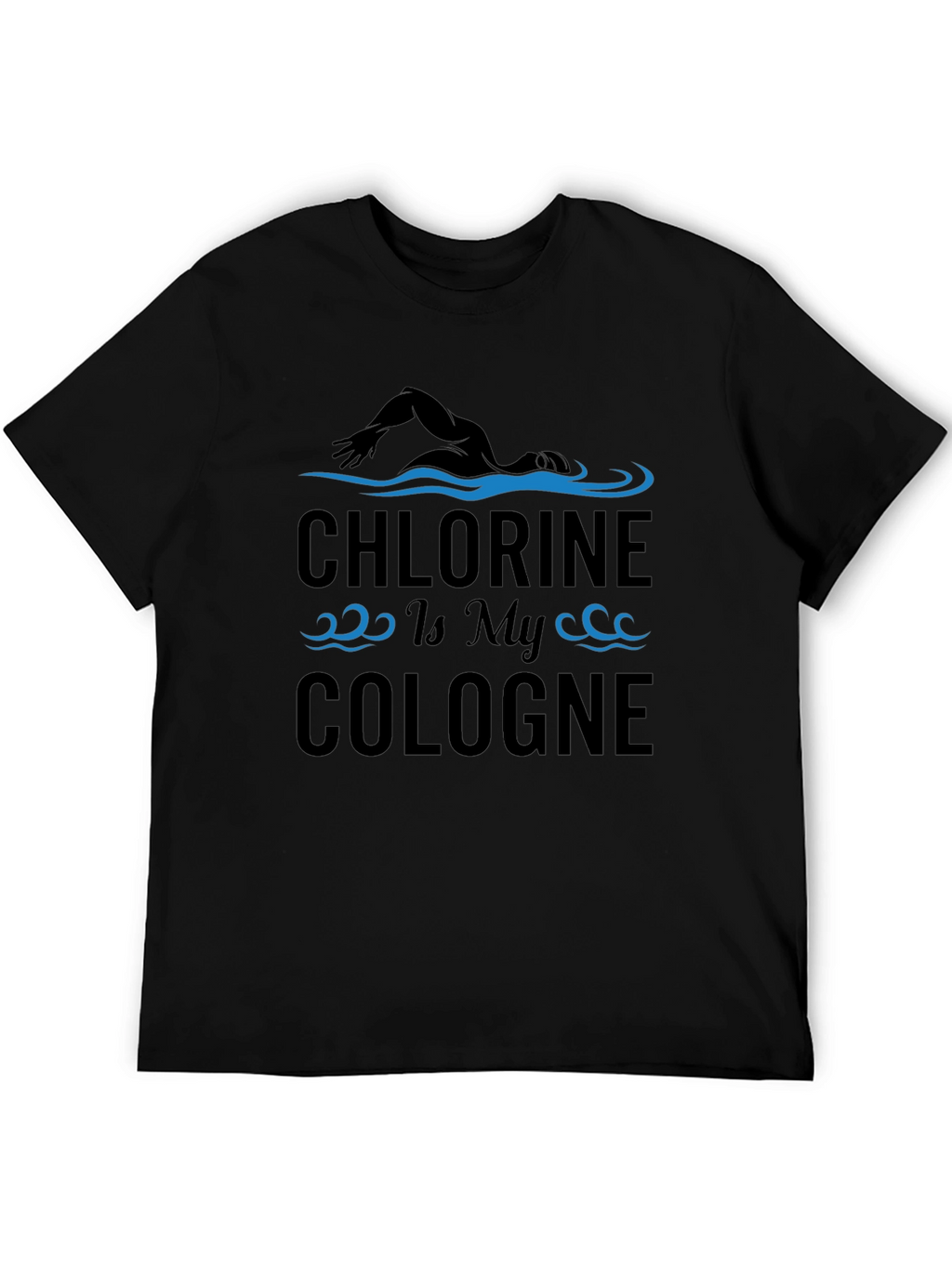 Chlorine is My Cologne Funny Swimmer T-Shirt