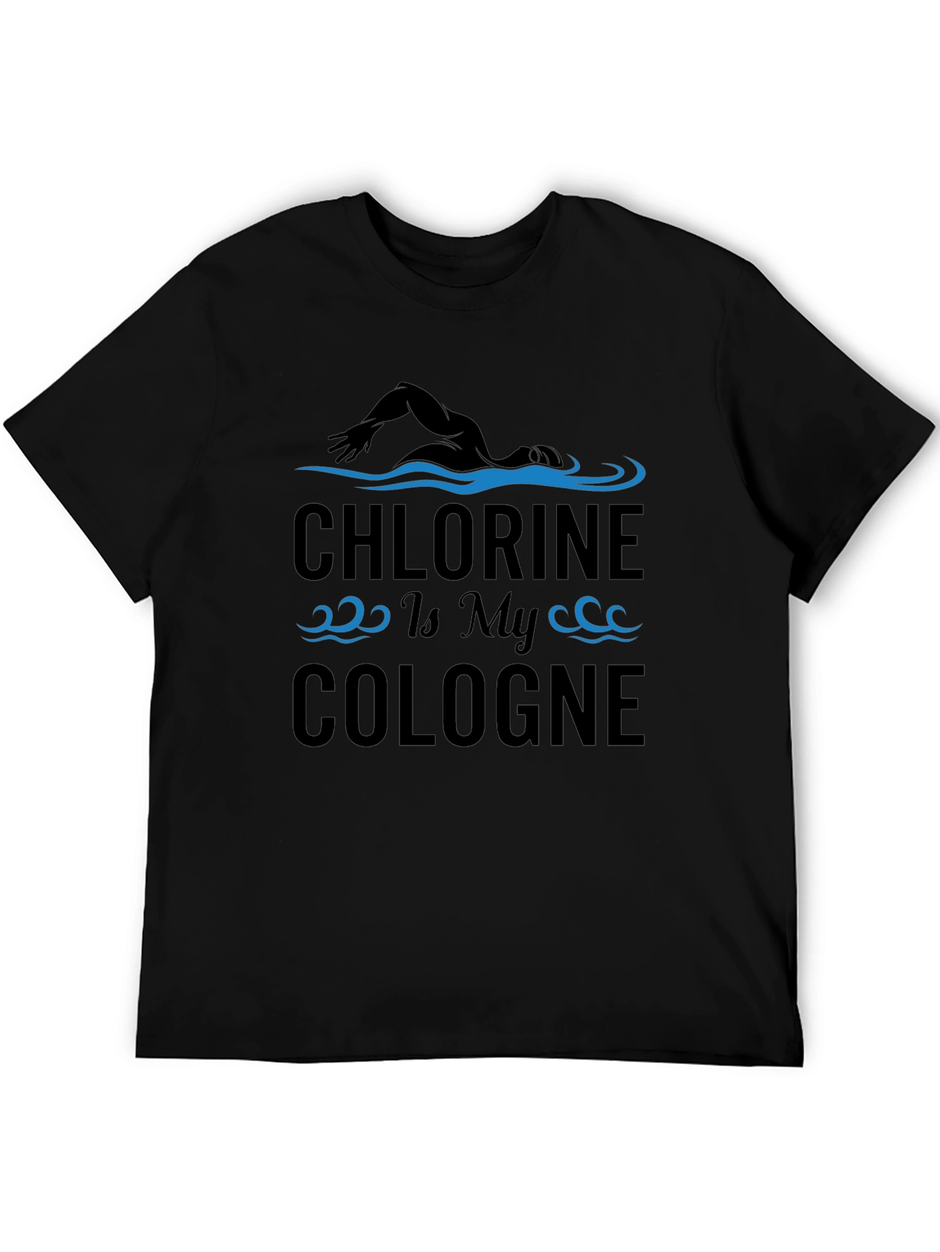 Chlorine is My Cologne Funny Swimmer T-Shirt