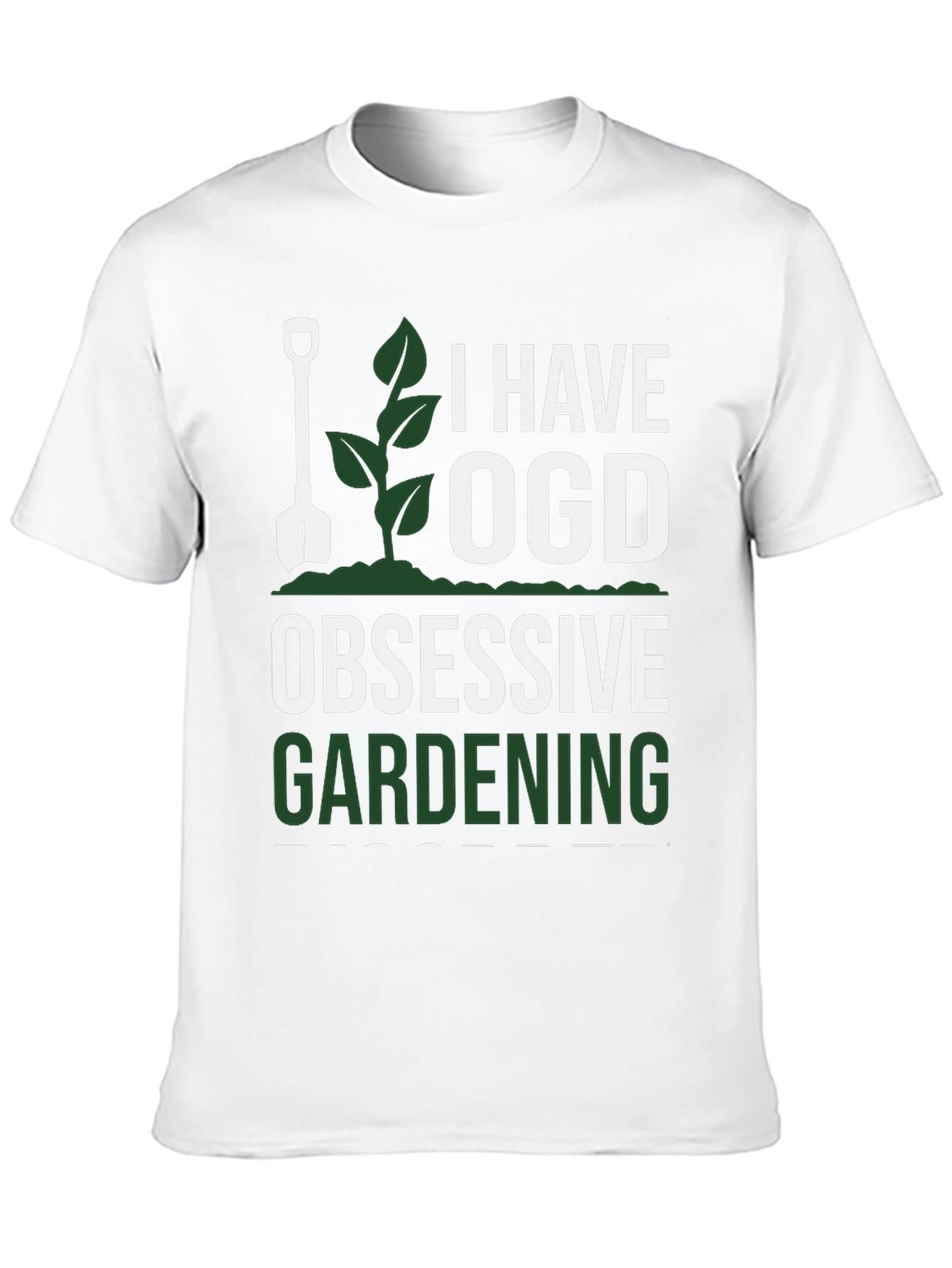 I Have OGD Obsessive Gardening T-Shirt