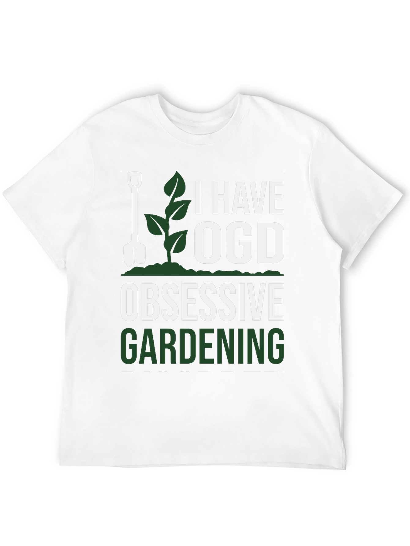I Have OGD Obsessive Gardening T-Shirt