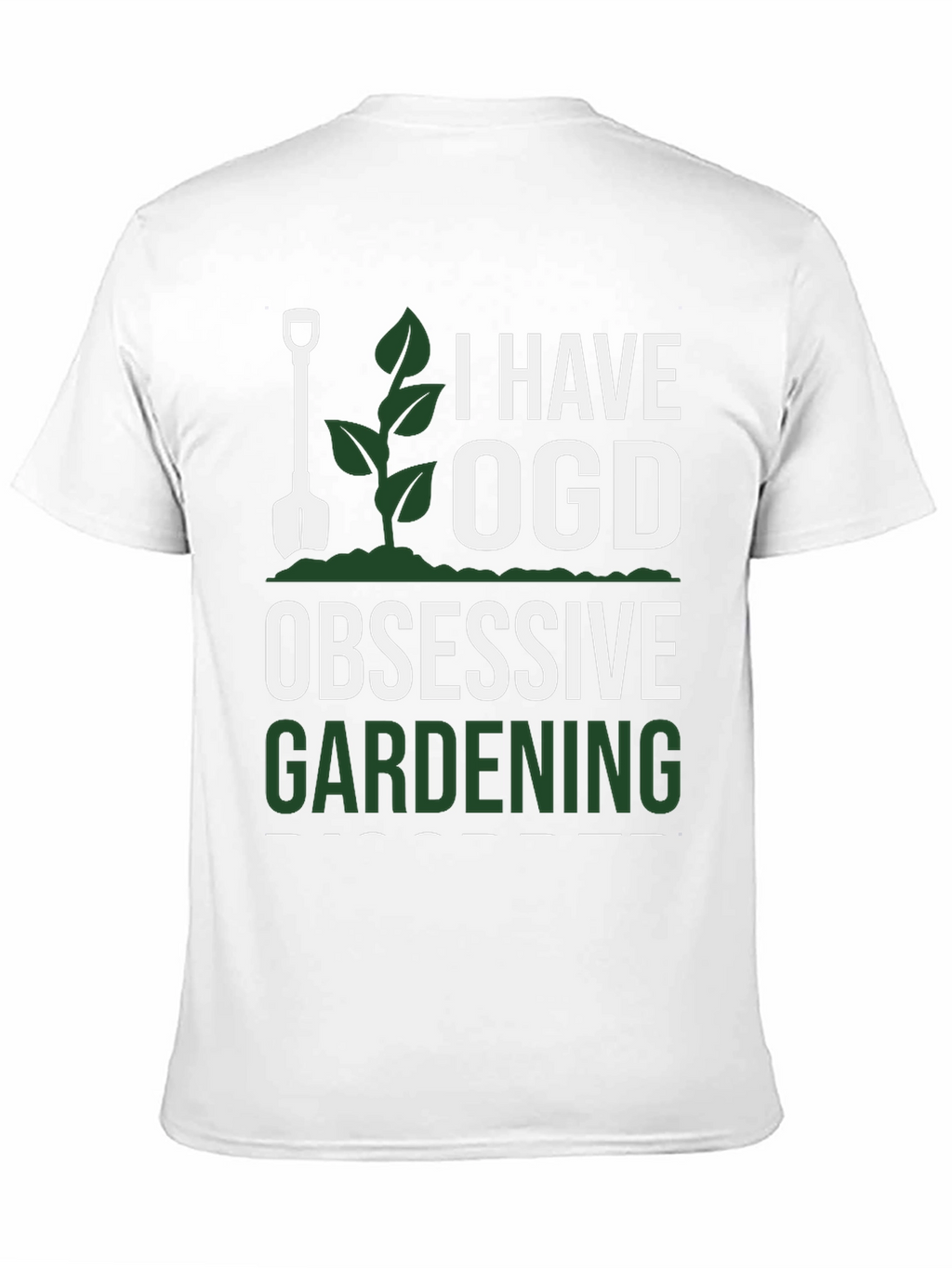 I Have OGD Obsessive Gardening T-Shirt