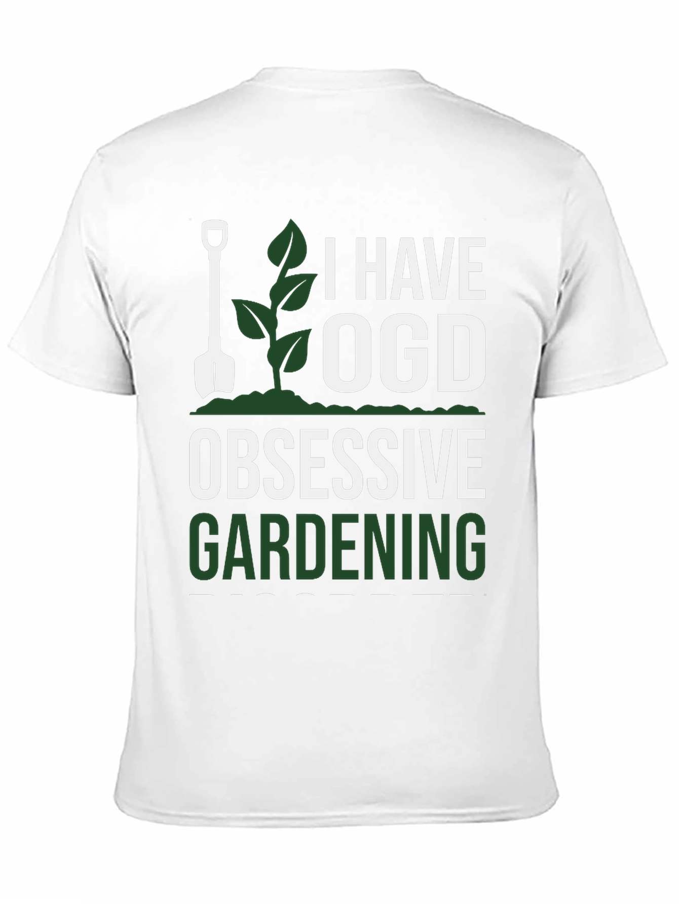 I Have OGD Obsessive Gardening T-Shirt