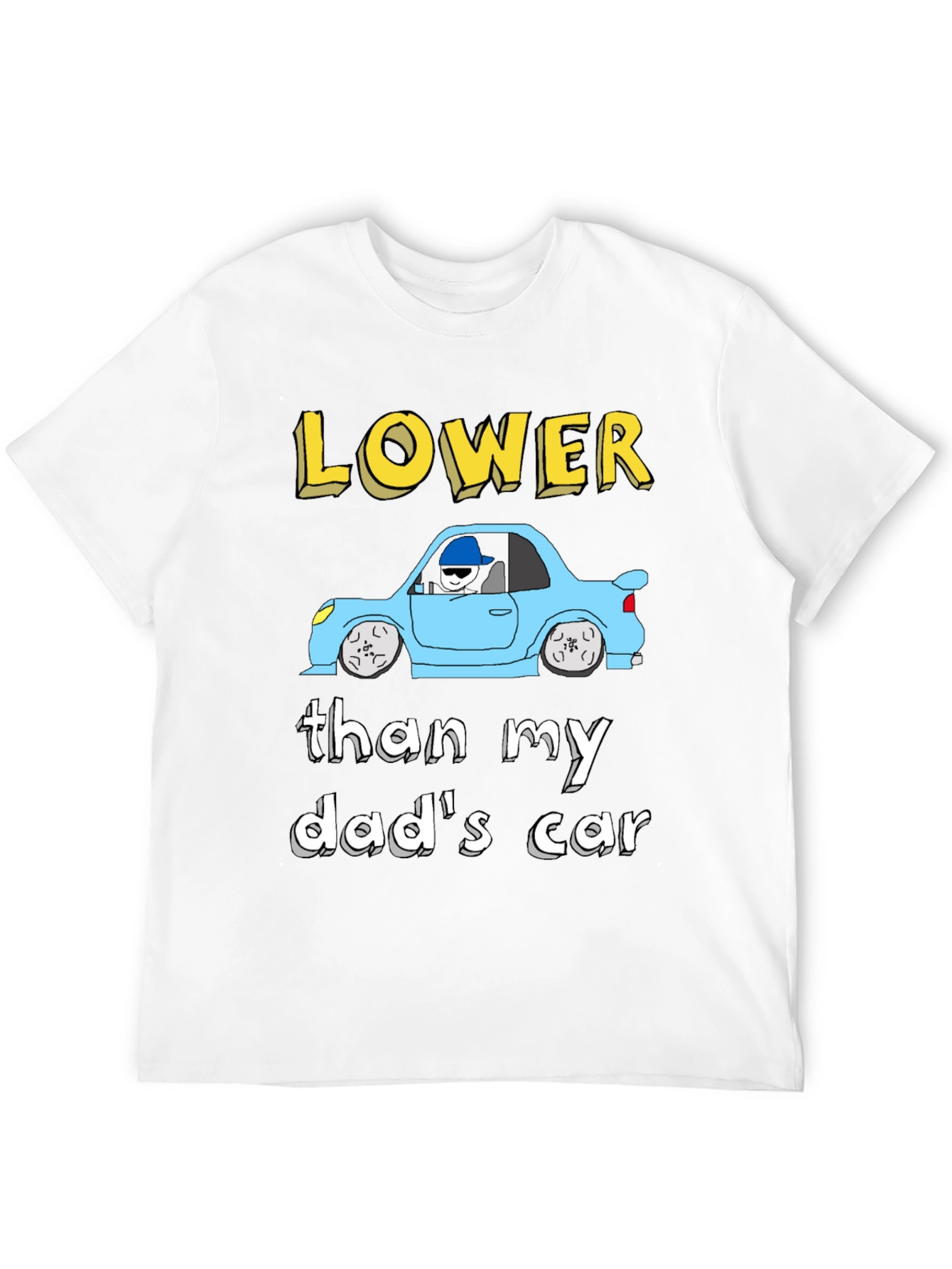 Lower Than My Dads Car Graphic T-Shirt
