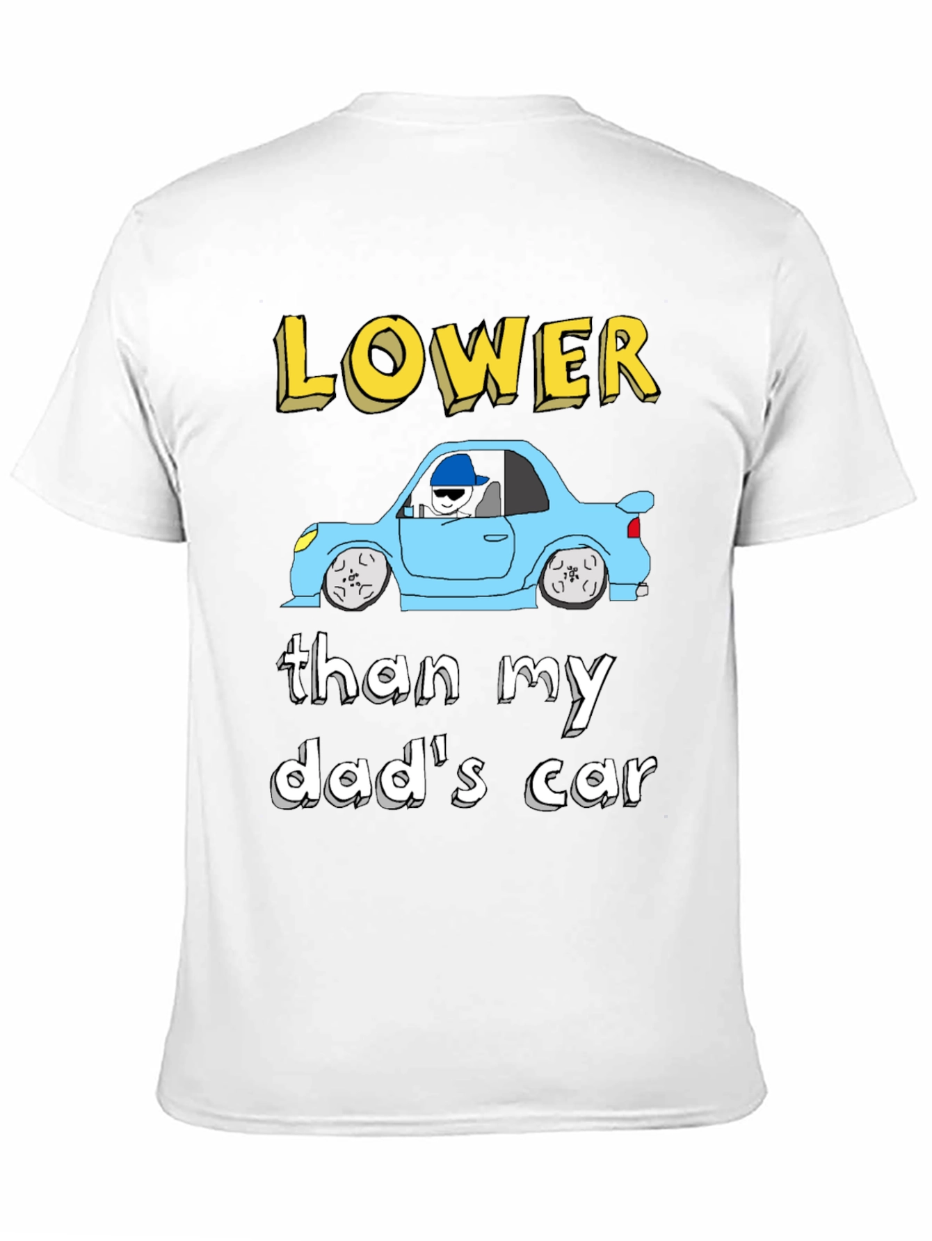 Lower Than My Dads Car Graphic T-Shirt