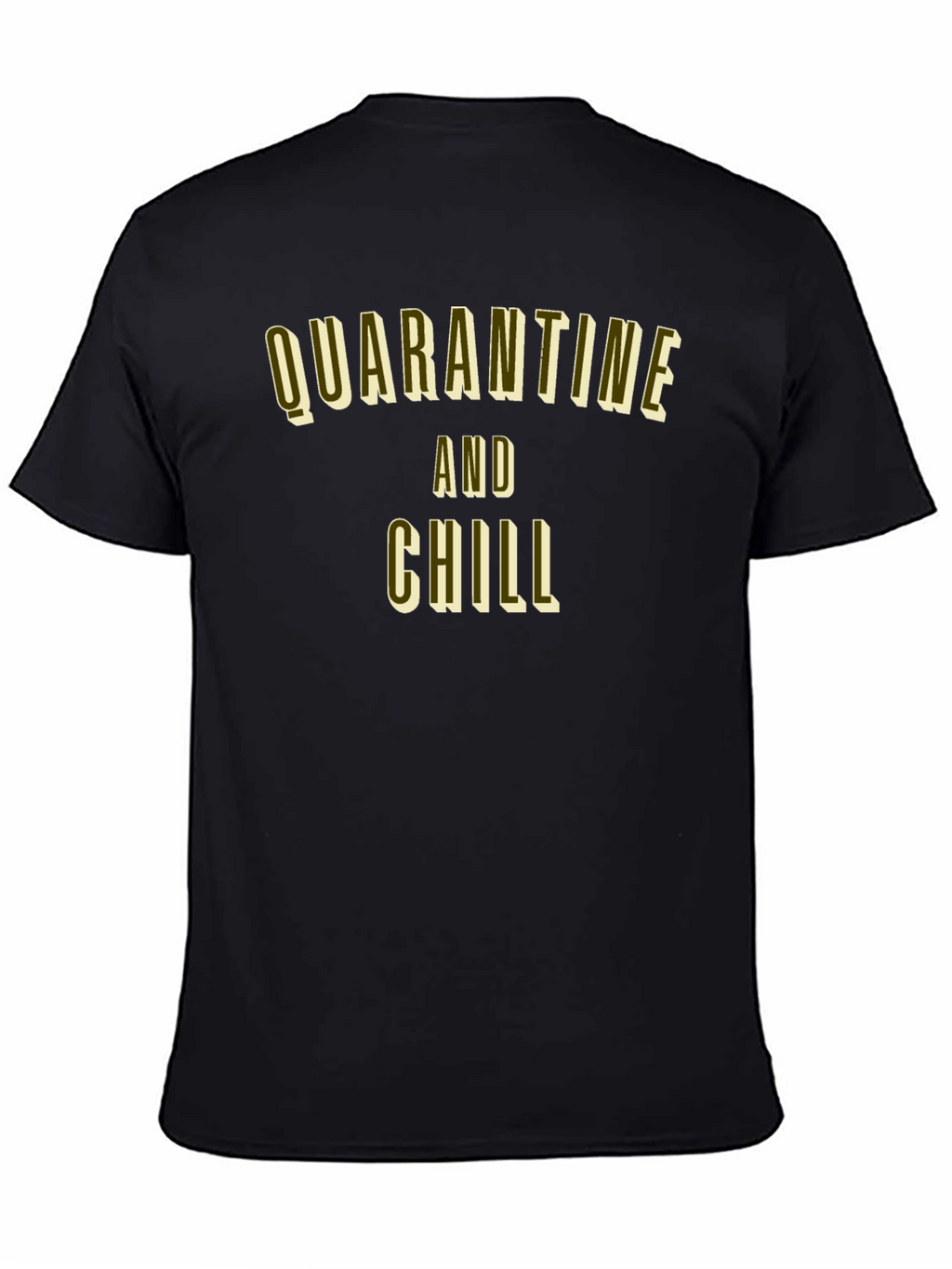 Quarantine and Chill Black Graphic Tee