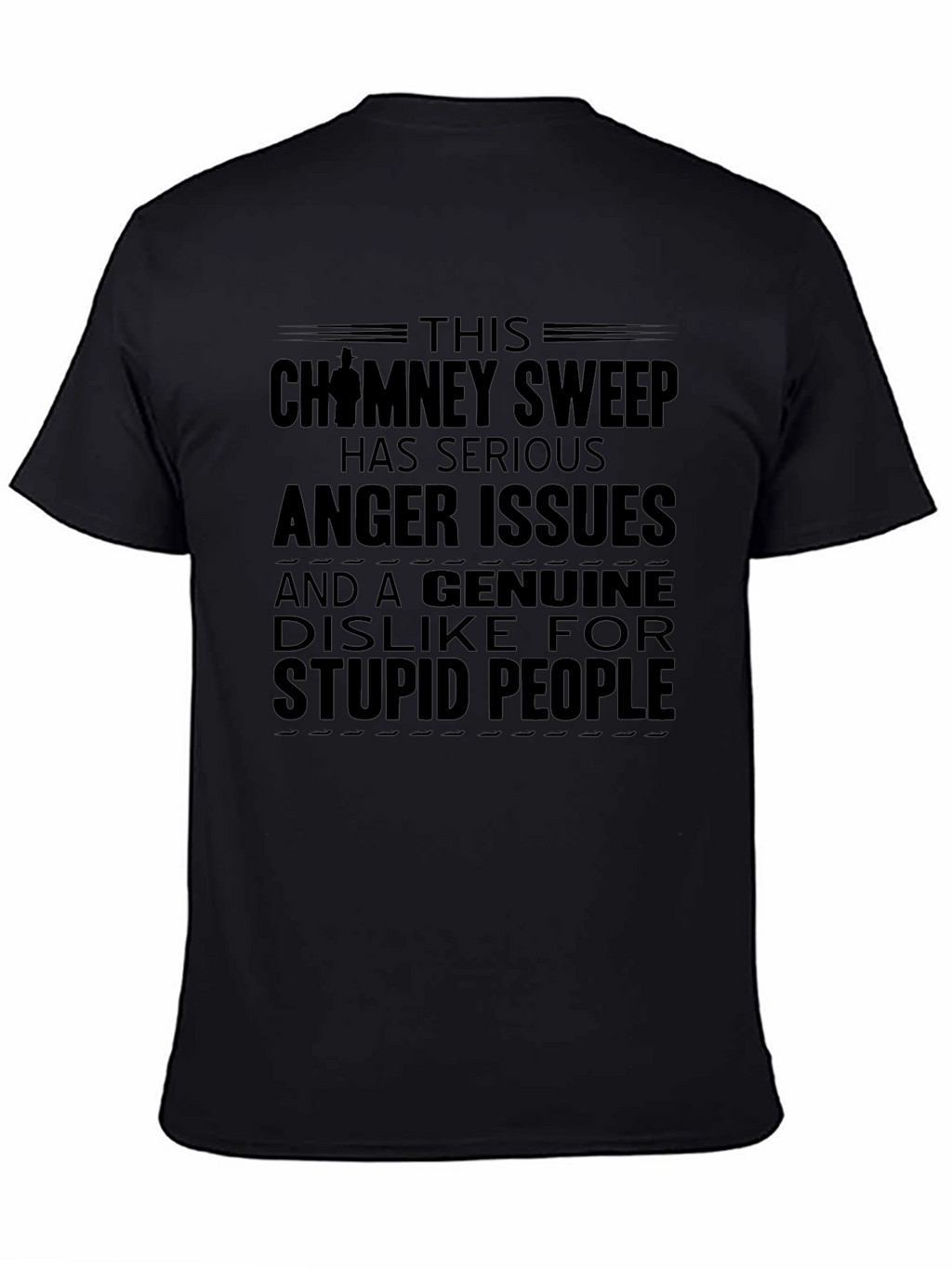 Chimney Sweep T-Shirt: Serious Anger Issues