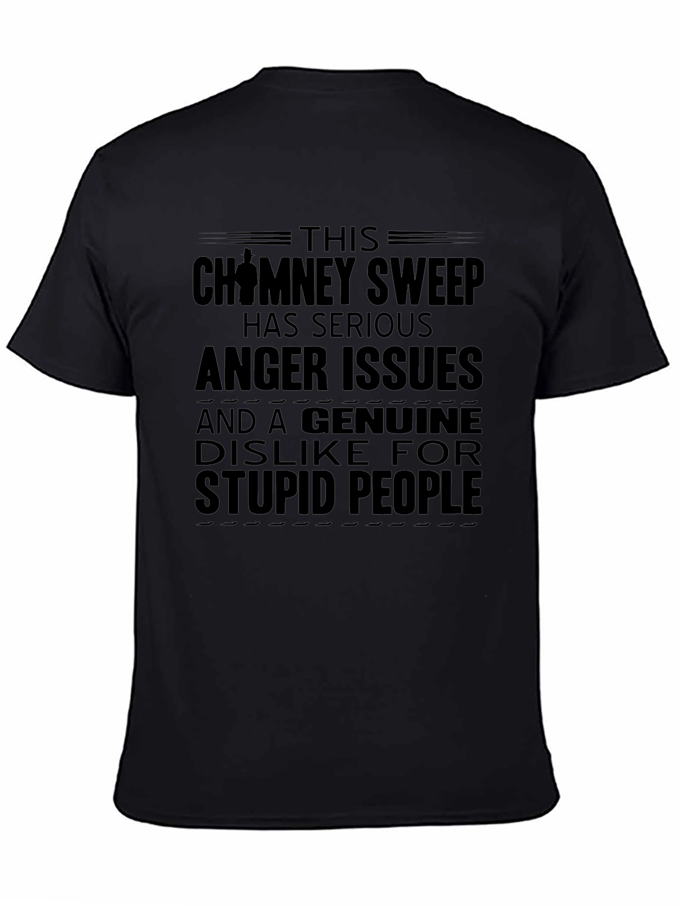 Chimney Sweep T-Shirt: Serious Anger Issues