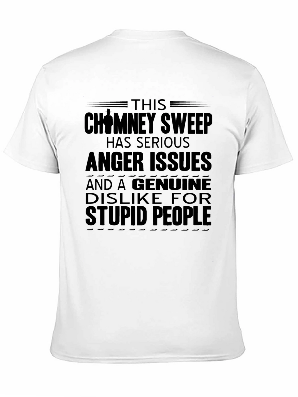 Chimney Sweep T-Shirt: Serious Anger Issues