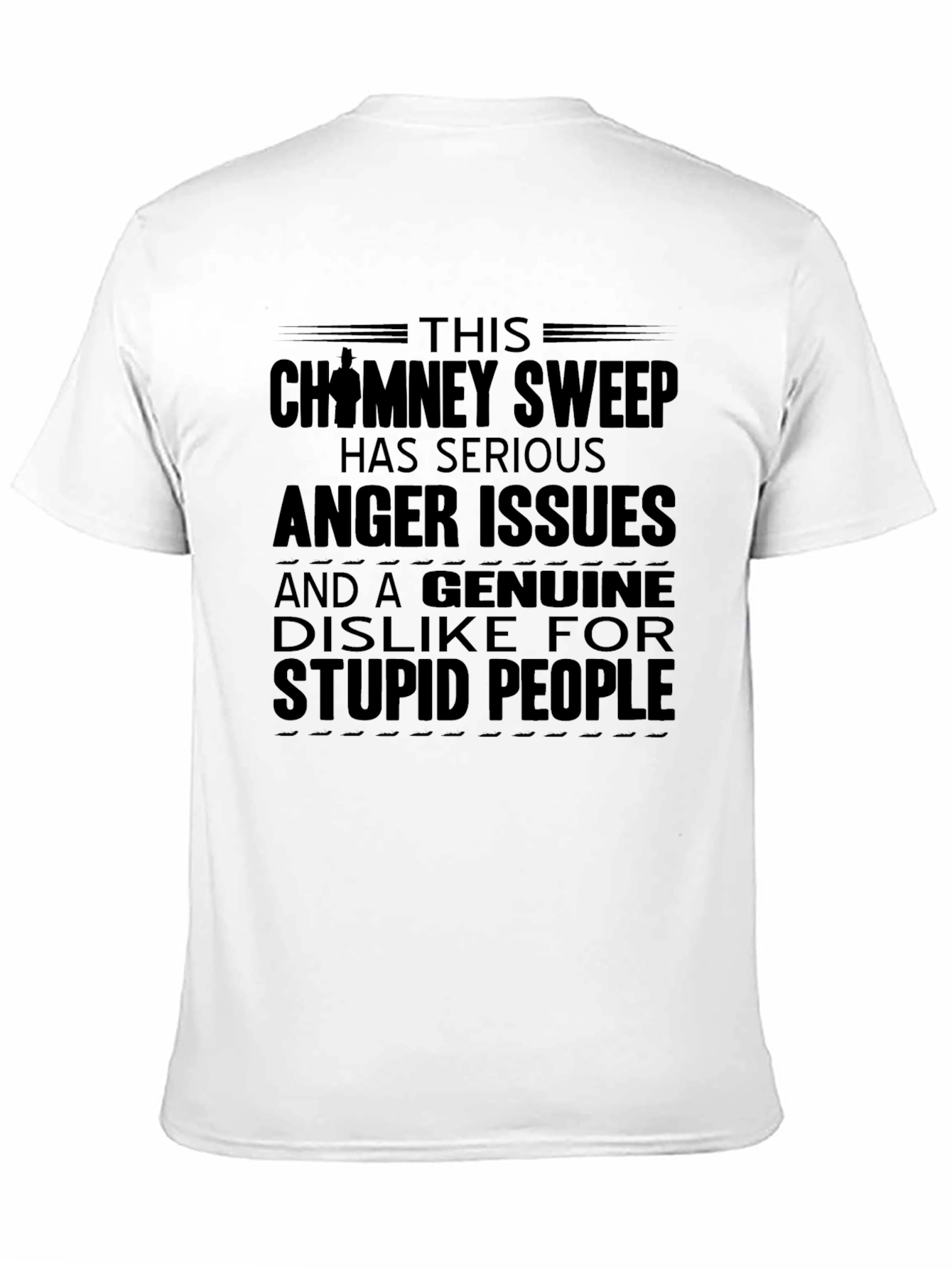 Chimney Sweep T-Shirt: Serious Anger Issues