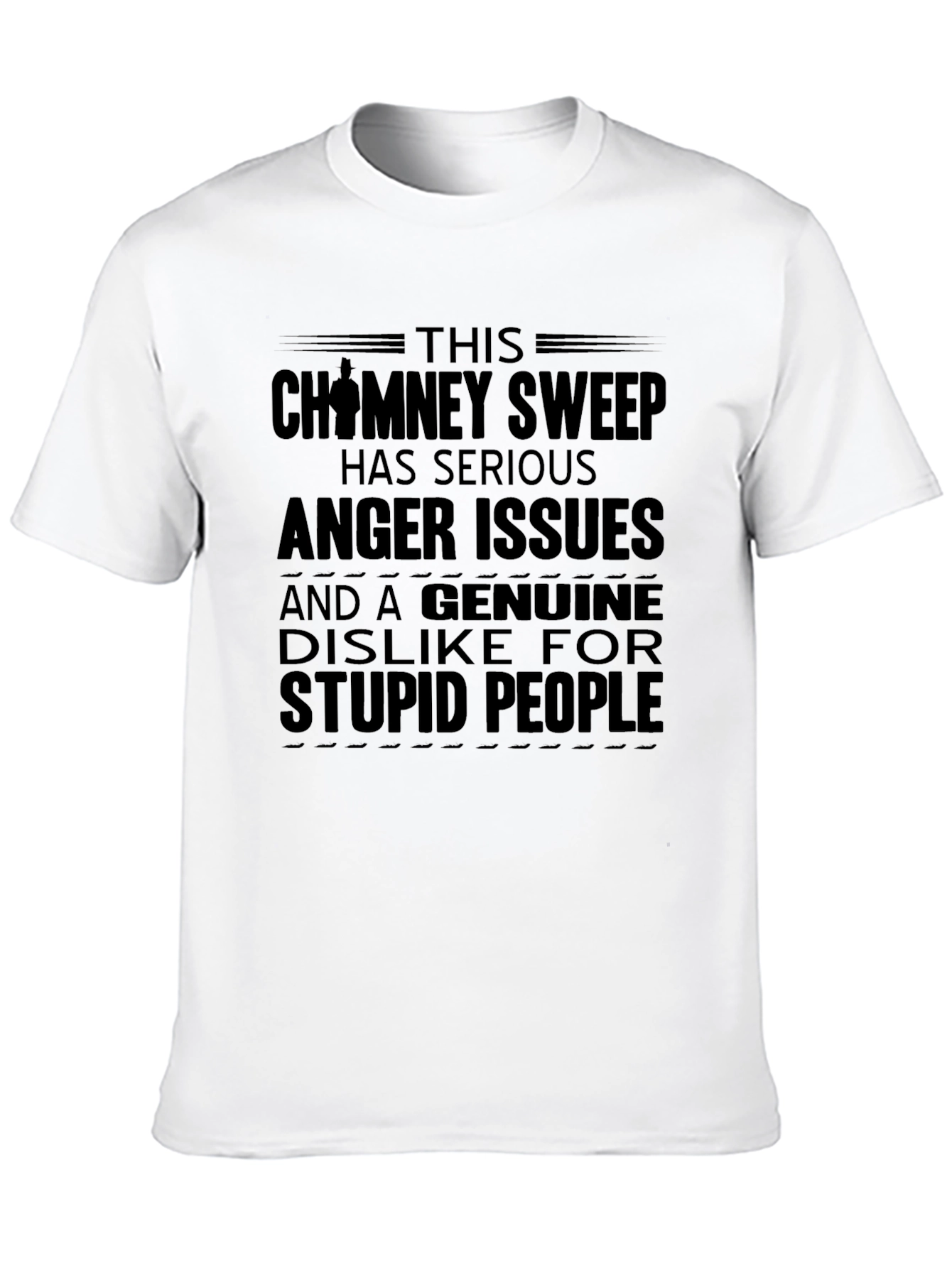 Chimney Sweep T-Shirt: Serious Anger Issues