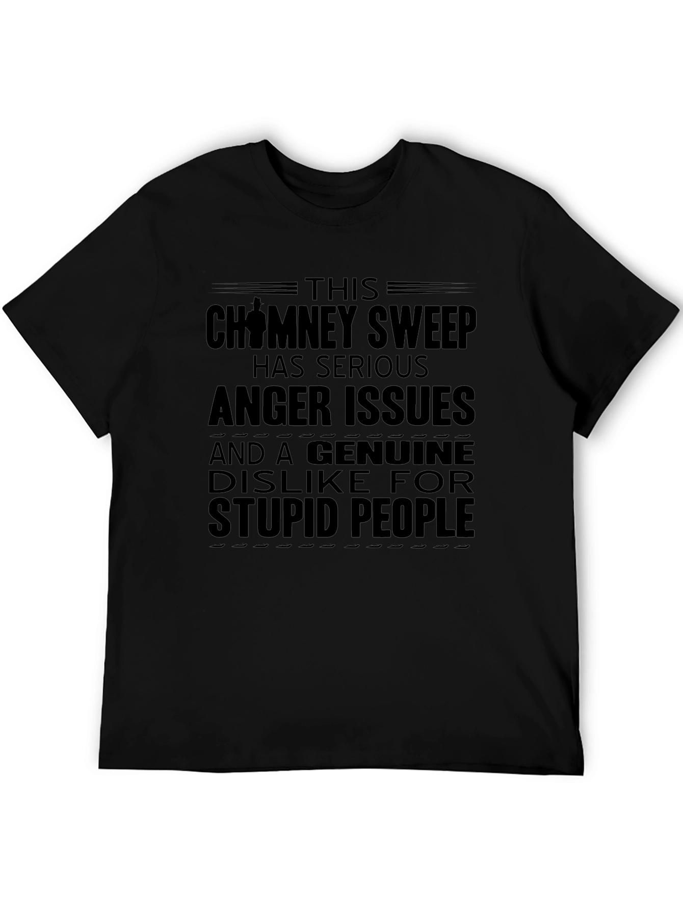 Chimney Sweep T-Shirt: Serious Anger Issues