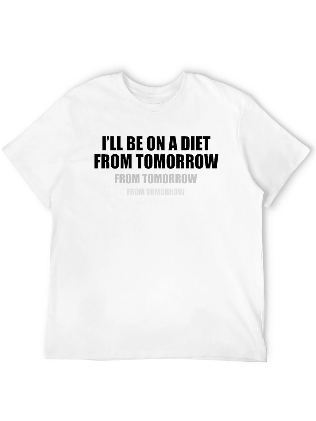 Ill Be On A Diet From Tomorrow T-Shirt