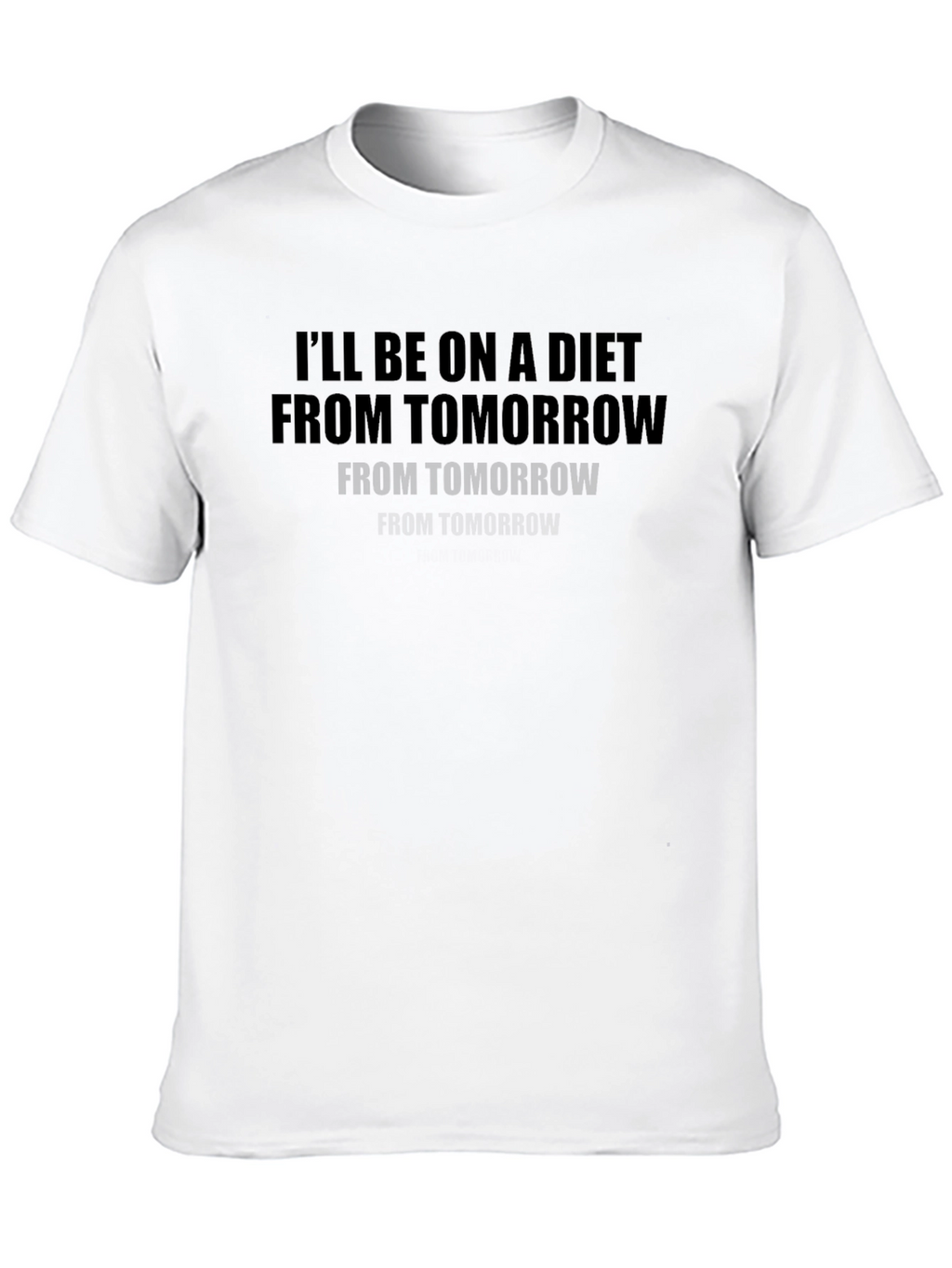 Ill Be On A Diet From Tomorrow T-Shirt