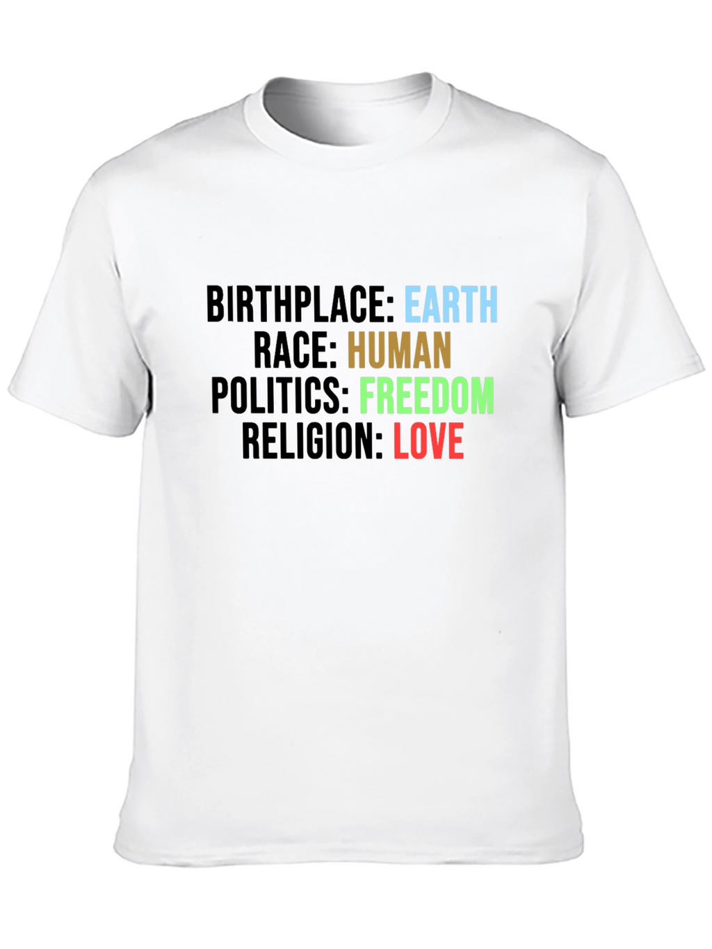 Earth Human Freedom Love T-Shirt