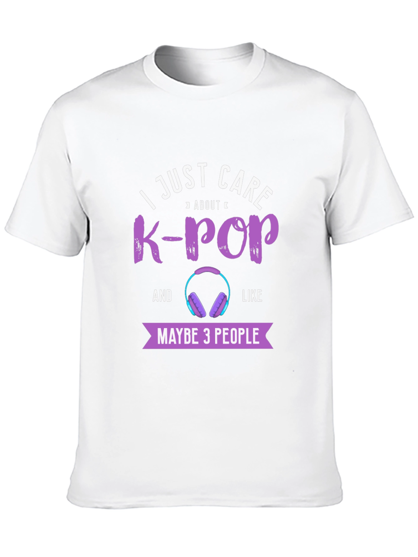 K-Pop Fan T-Shirt - I Just Care About K-Pop