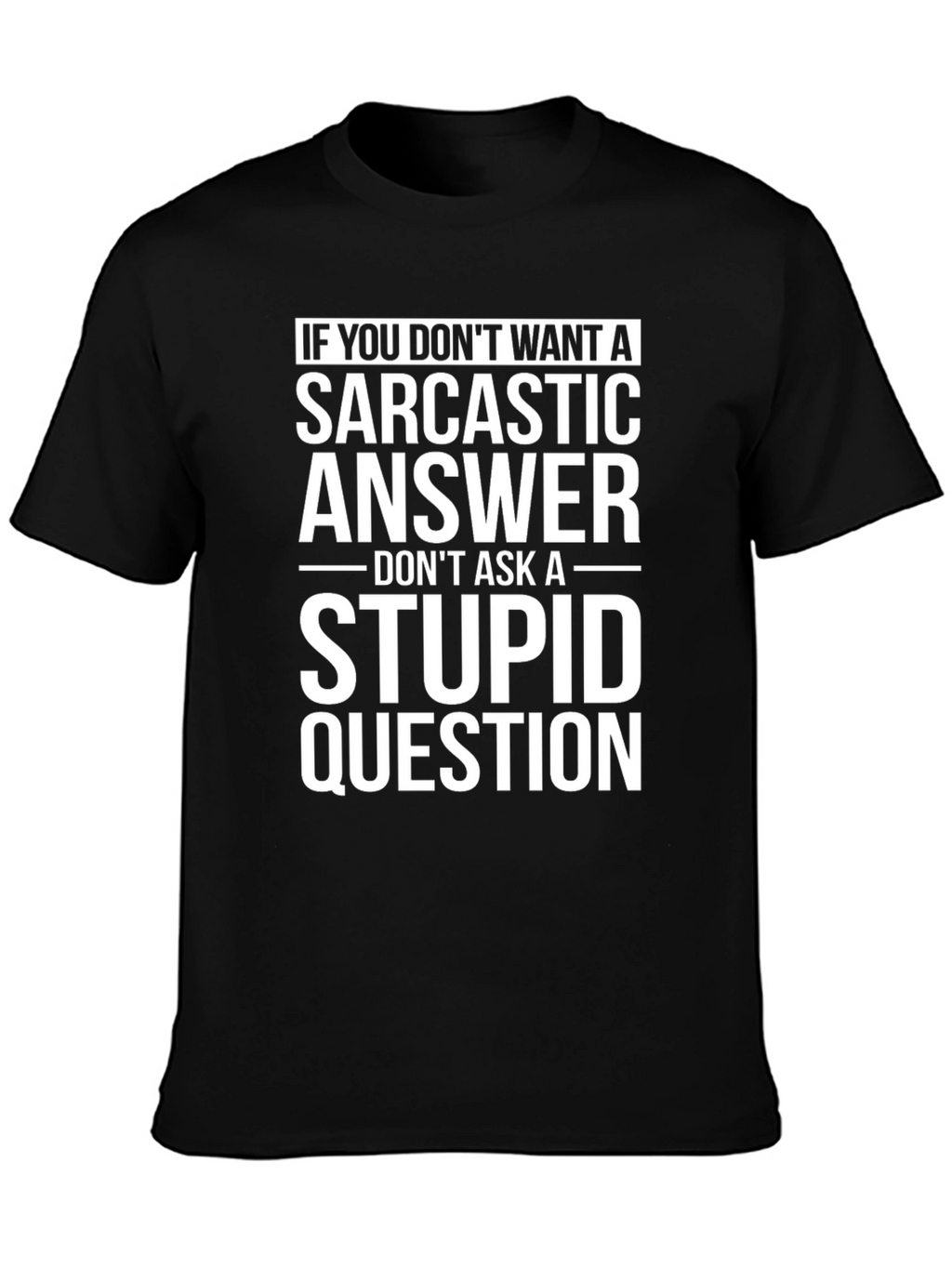Sarcastic Answer T-Shirt - Funny Graphic Tee